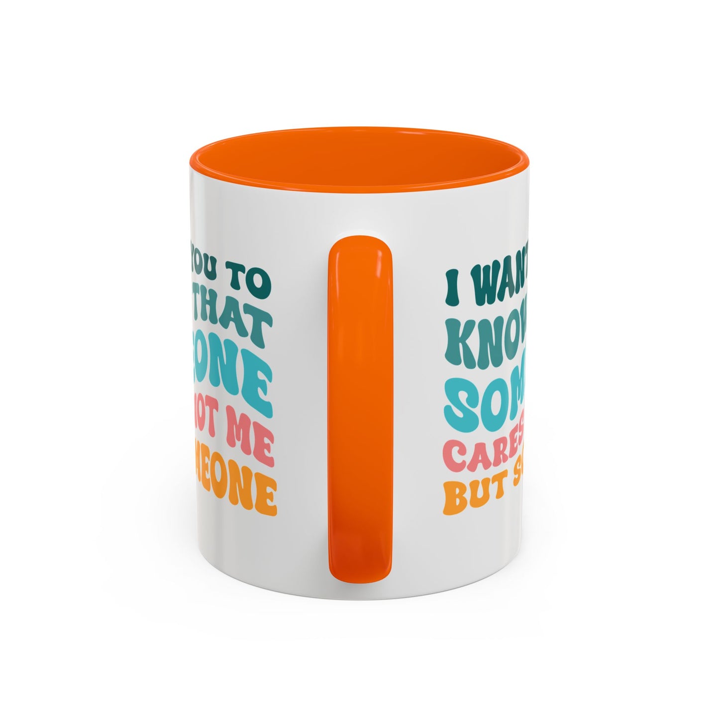 Sarcastic Accent Coffee Mug - "Someone Cares just not Me" - Fun Gift for Self-Care, Motivation, & Celebrations