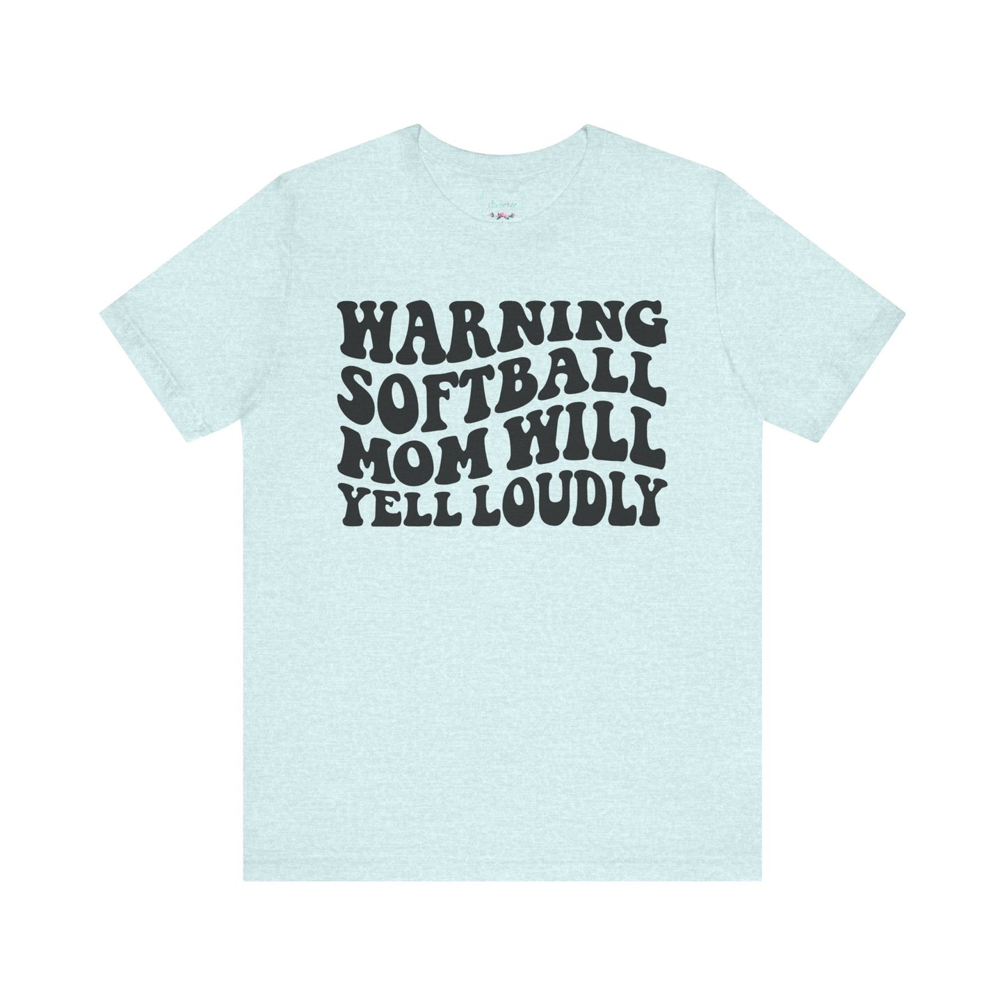 Softball Mom Will Yell Loudly T Shirt (Light)