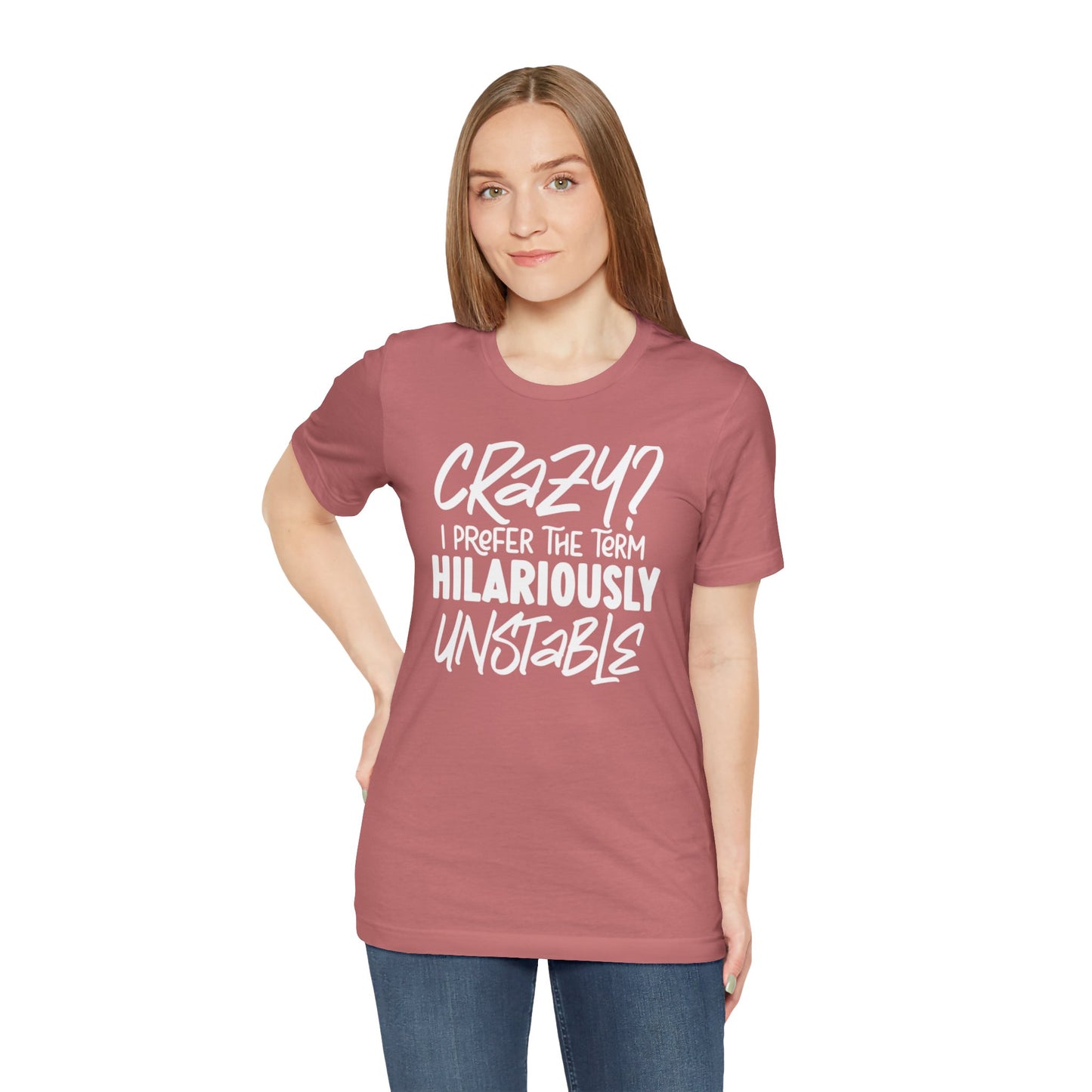 Sarcastic Tee - Hilariously Unstable Shirt (Dark 1)