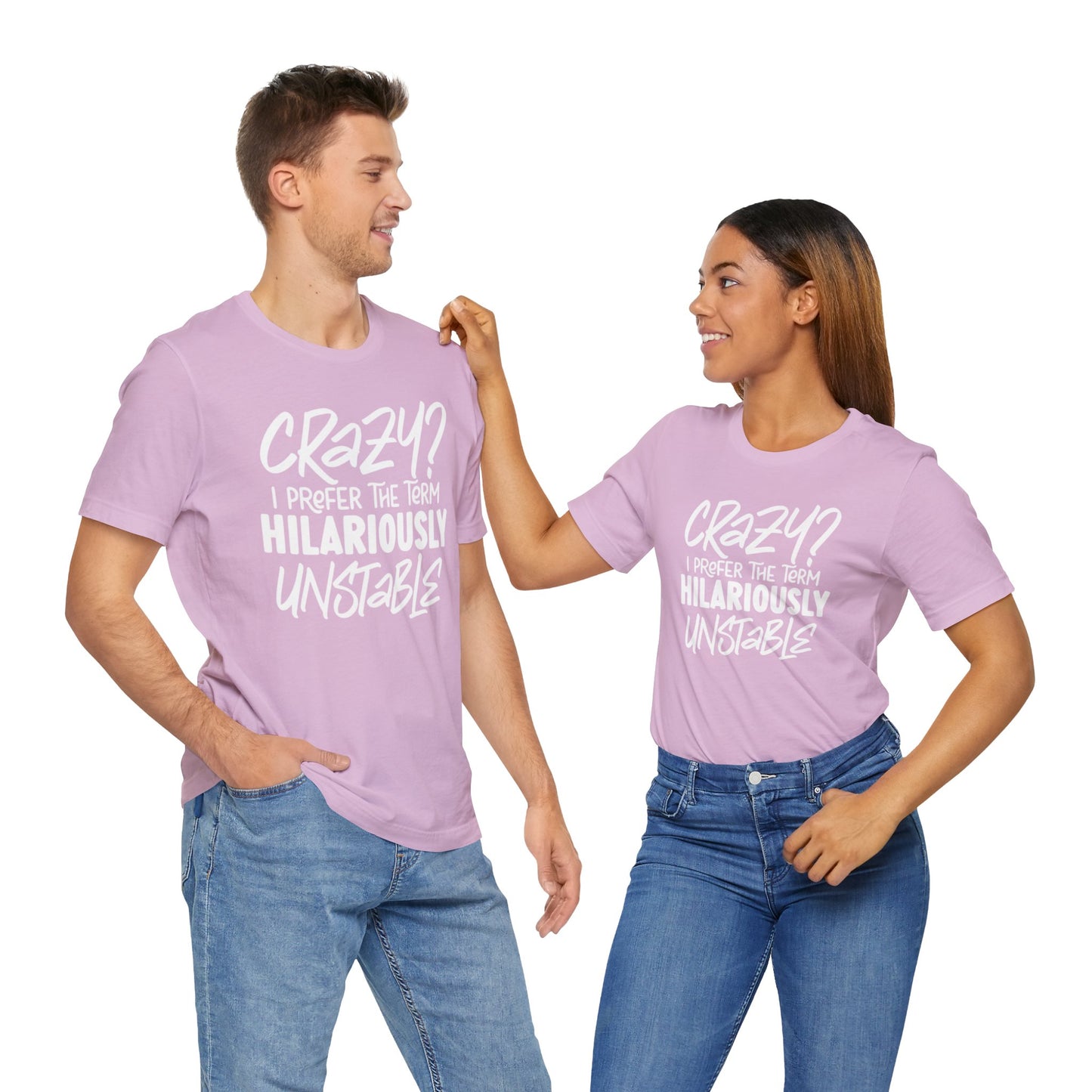 Sarcastic Tee - Hilariously Unstable T Shirt (Light 3)