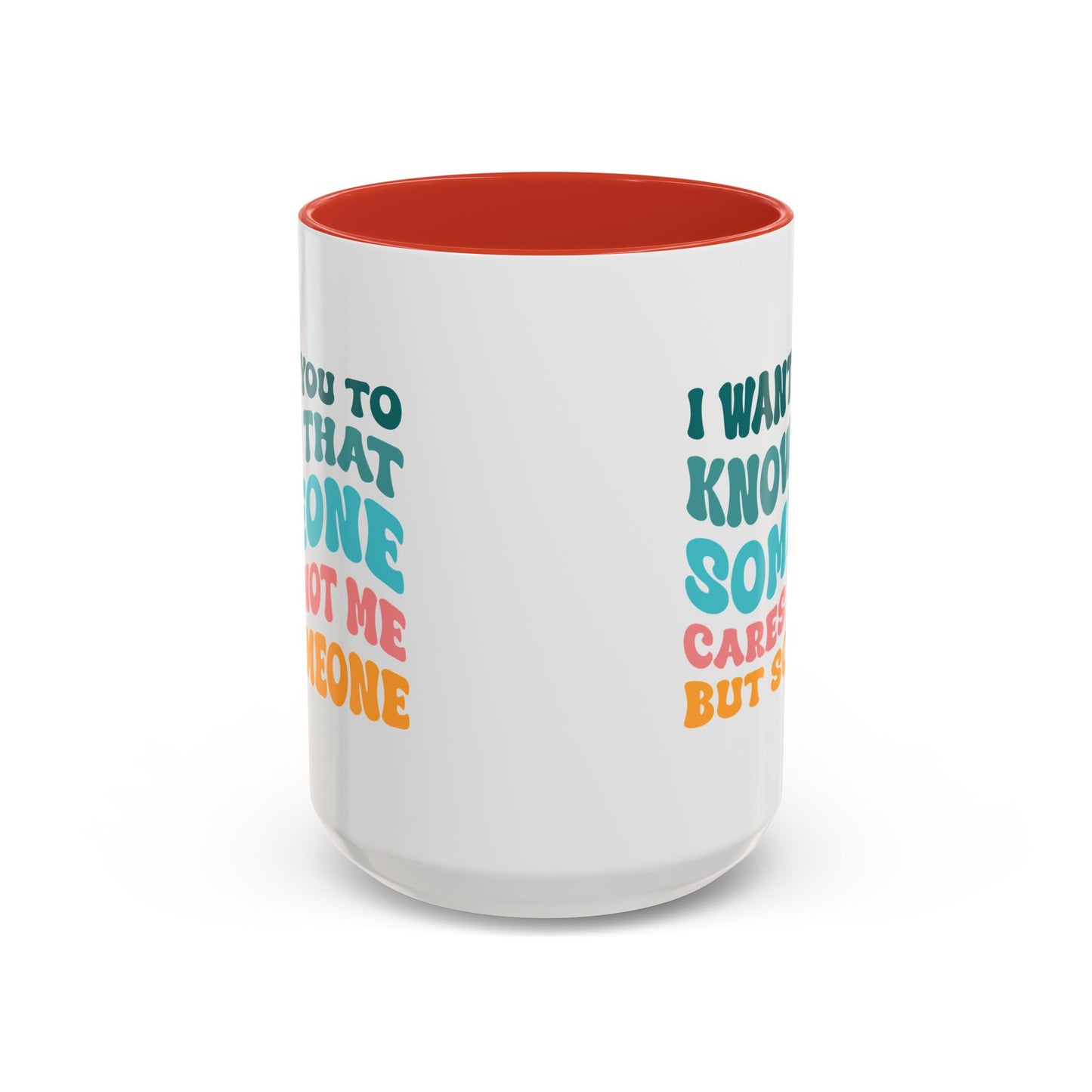 Sarcastic Accent Coffee Mug - "Someone Cares just not Me" - Fun Gift for Self-Care, Motivation, & Celebrations