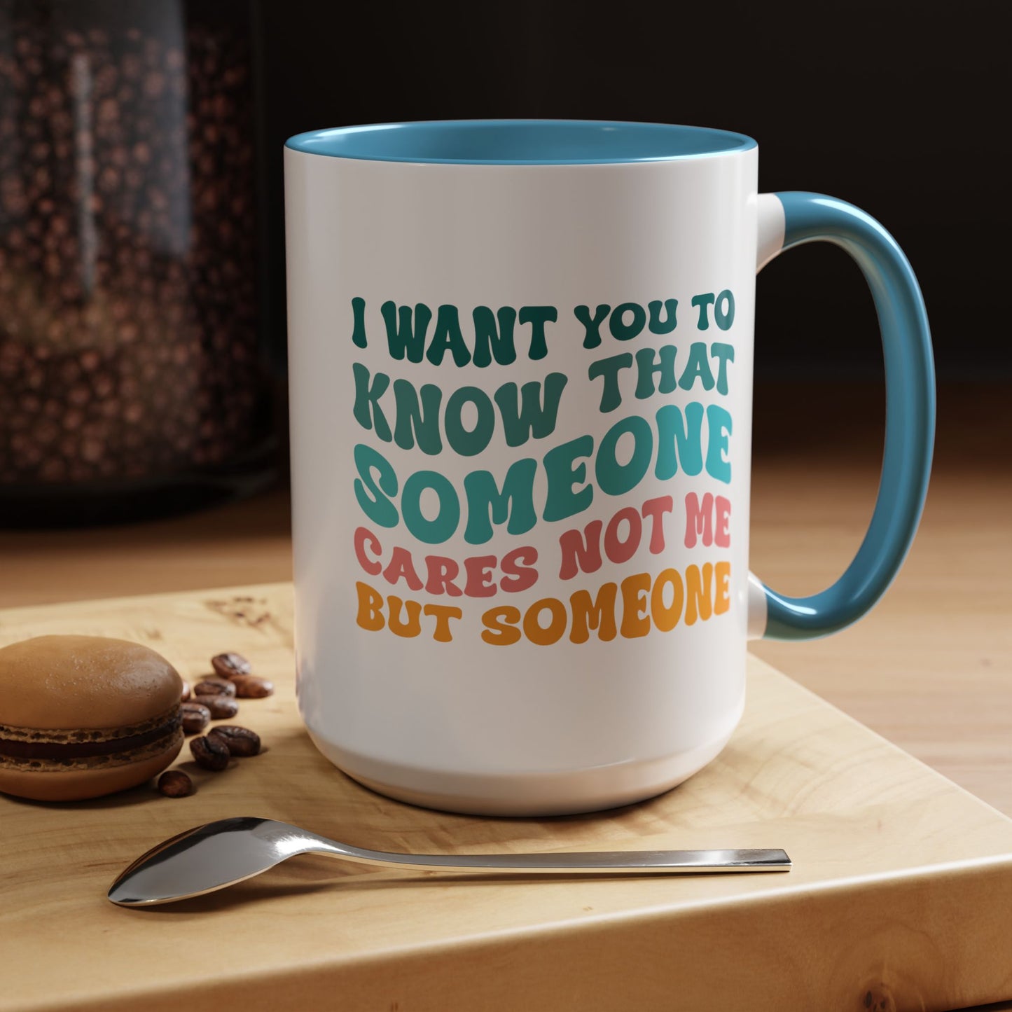 Sarcastic Accent Coffee Mug - "Someone Cares just not Me" - Fun Gift for Self-Care, Motivation, & Celebrations