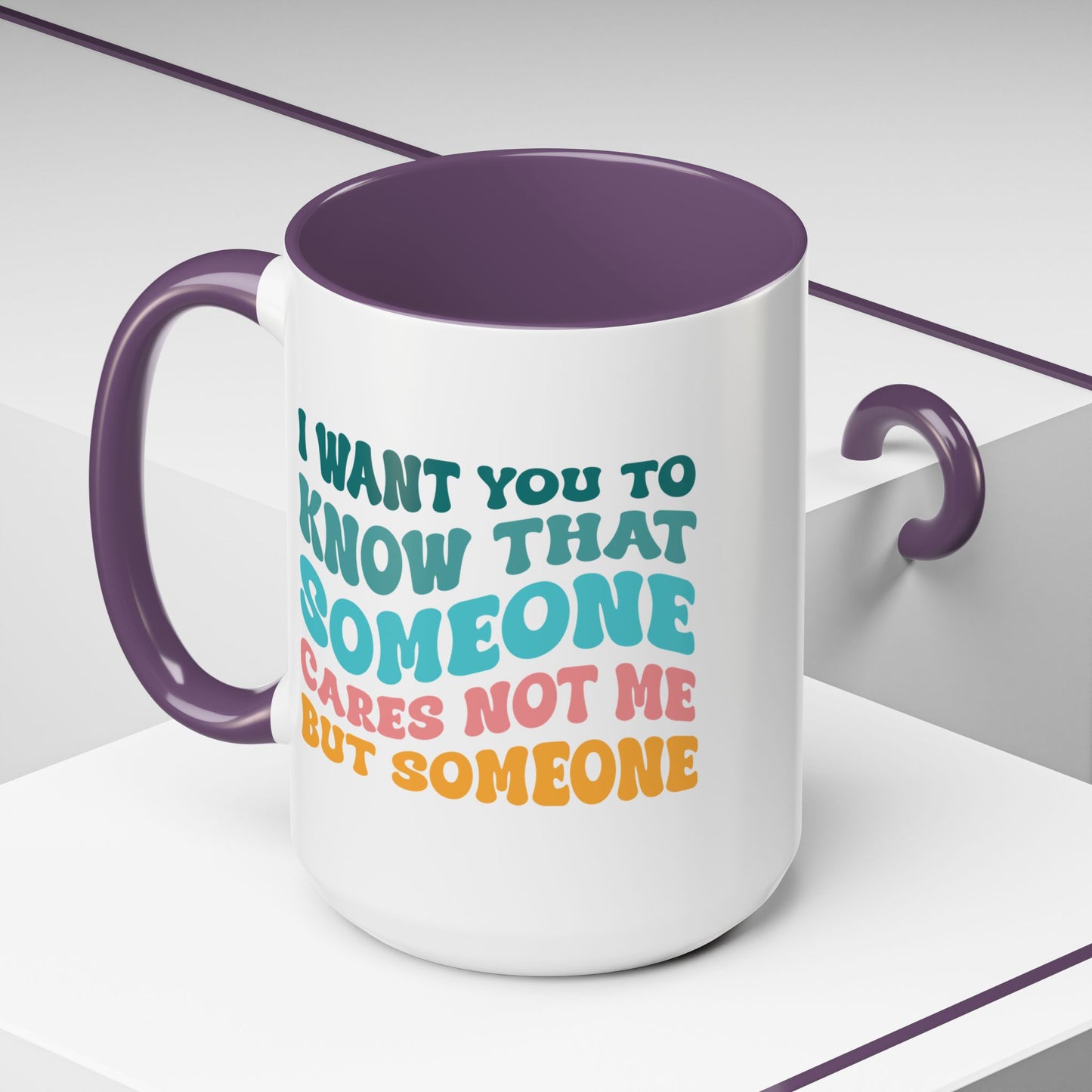 Sarcastic Accent Coffee Mug - "Someone Cares just not Me" - Fun Gift for Self-Care, Motivation, & Celebrations