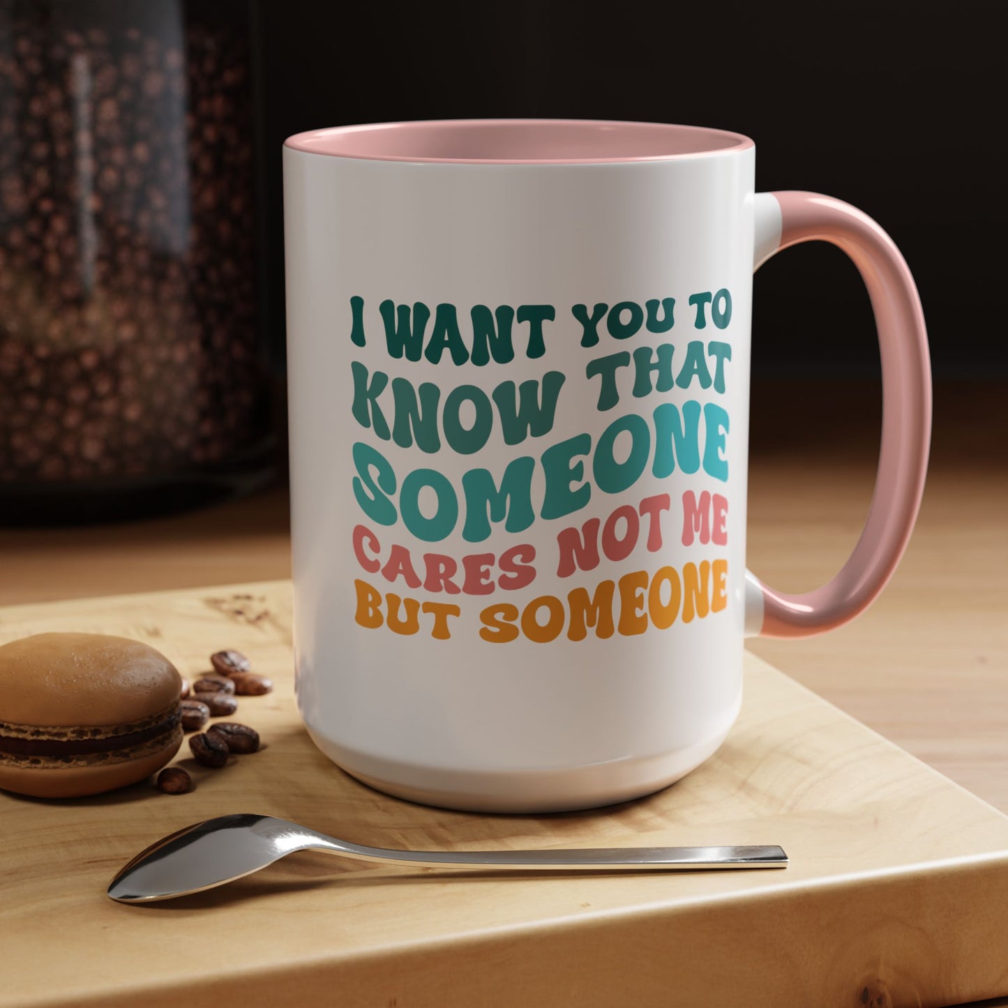 Sarcastic Accent Coffee Mug - "Someone Cares just not Me" - Fun Gift for Self-Care, Motivation, & Celebrations