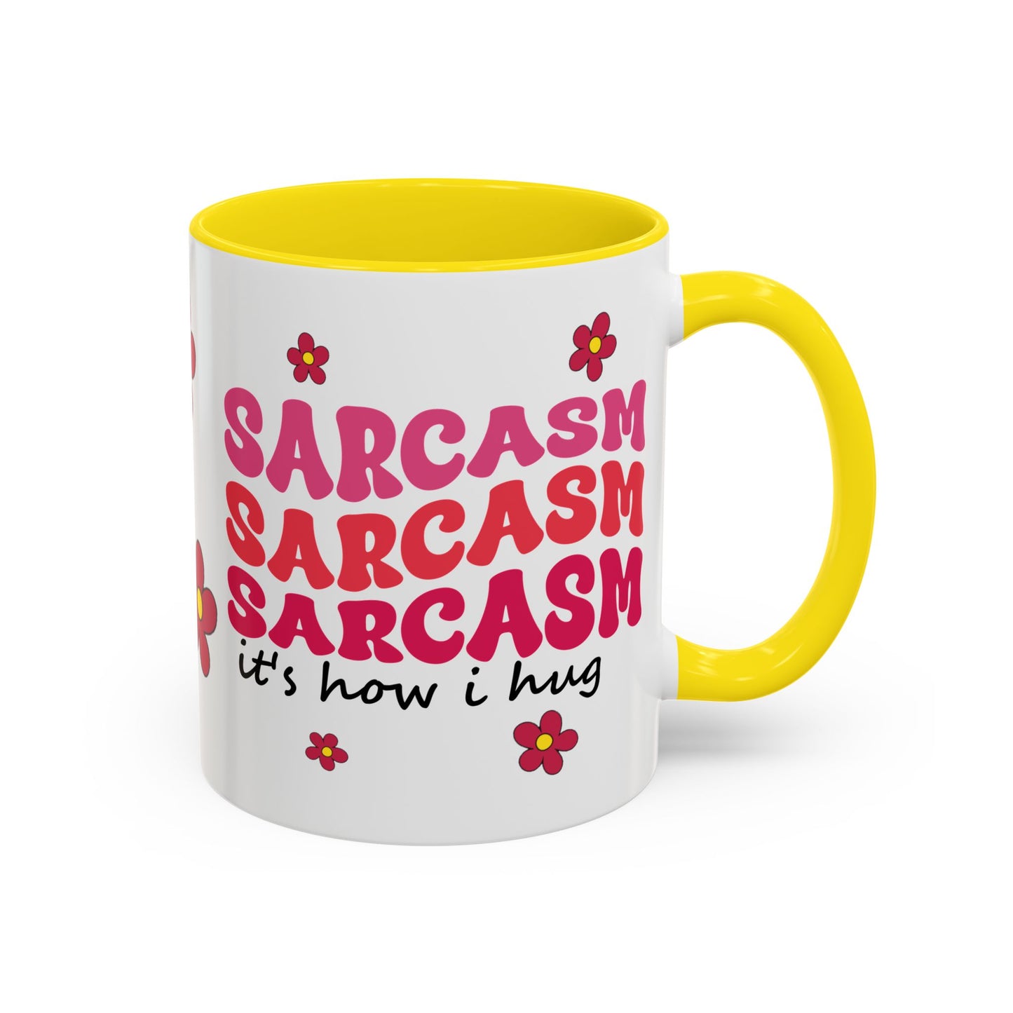 Sarcastic Accent Coffee Mug - "Sarcasm is how I hug" - Fun Gift for Self-Care, Motivation, & Celebrations