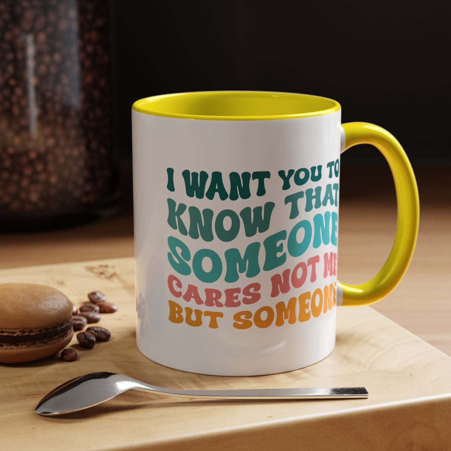 Sarcastic Accent Coffee Mug - "Someone Cares just not Me" - Fun Gift for Self-Care, Motivation, & Celebrations