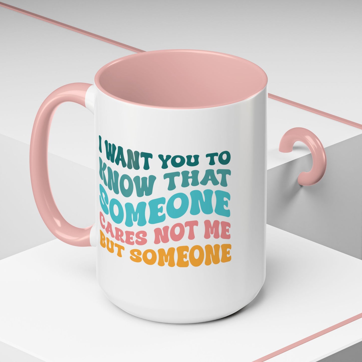 Sarcastic Accent Coffee Mug - "Someone Cares just not Me" - Fun Gift for Self-Care, Motivation, & Celebrations
