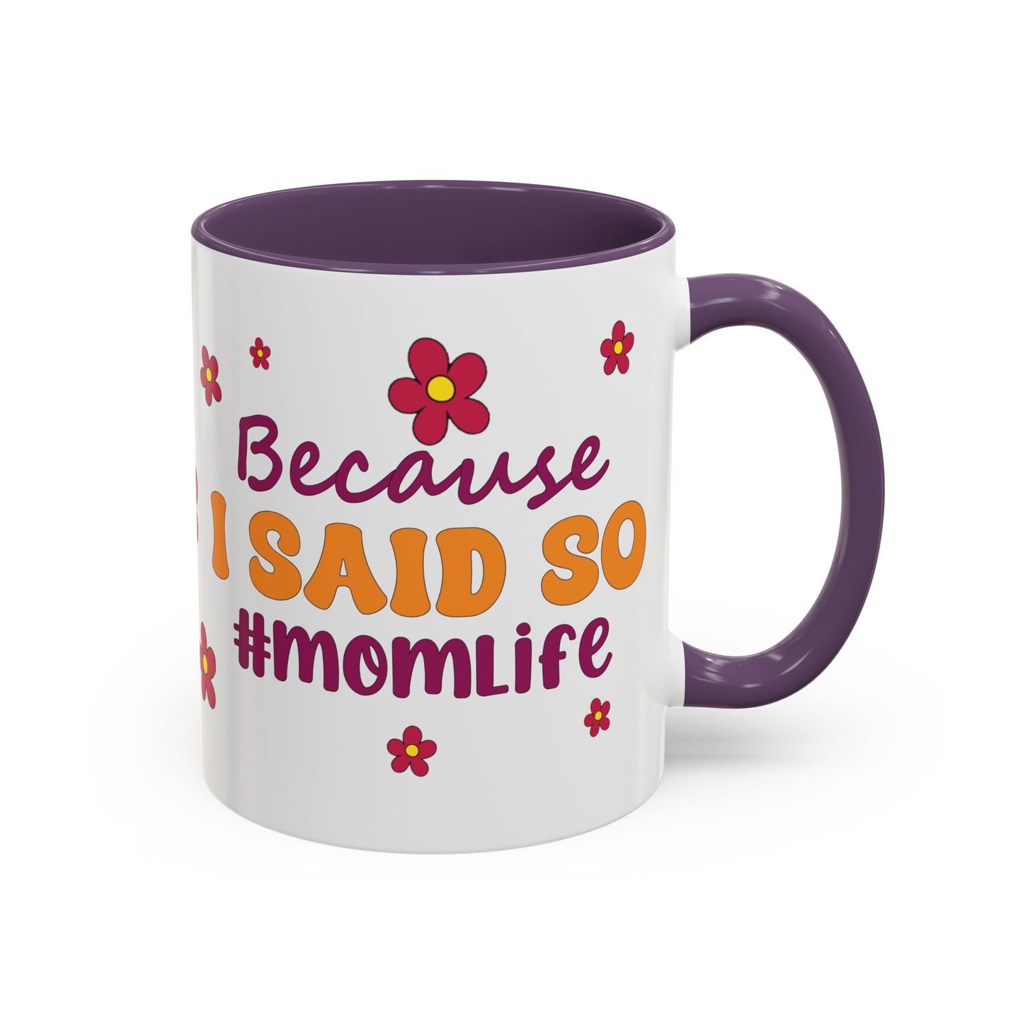 Sarcastic Accent Coffee Mug - "Because I said SO" - Fun Gift for Self-Care, Motivation, & Celebrations