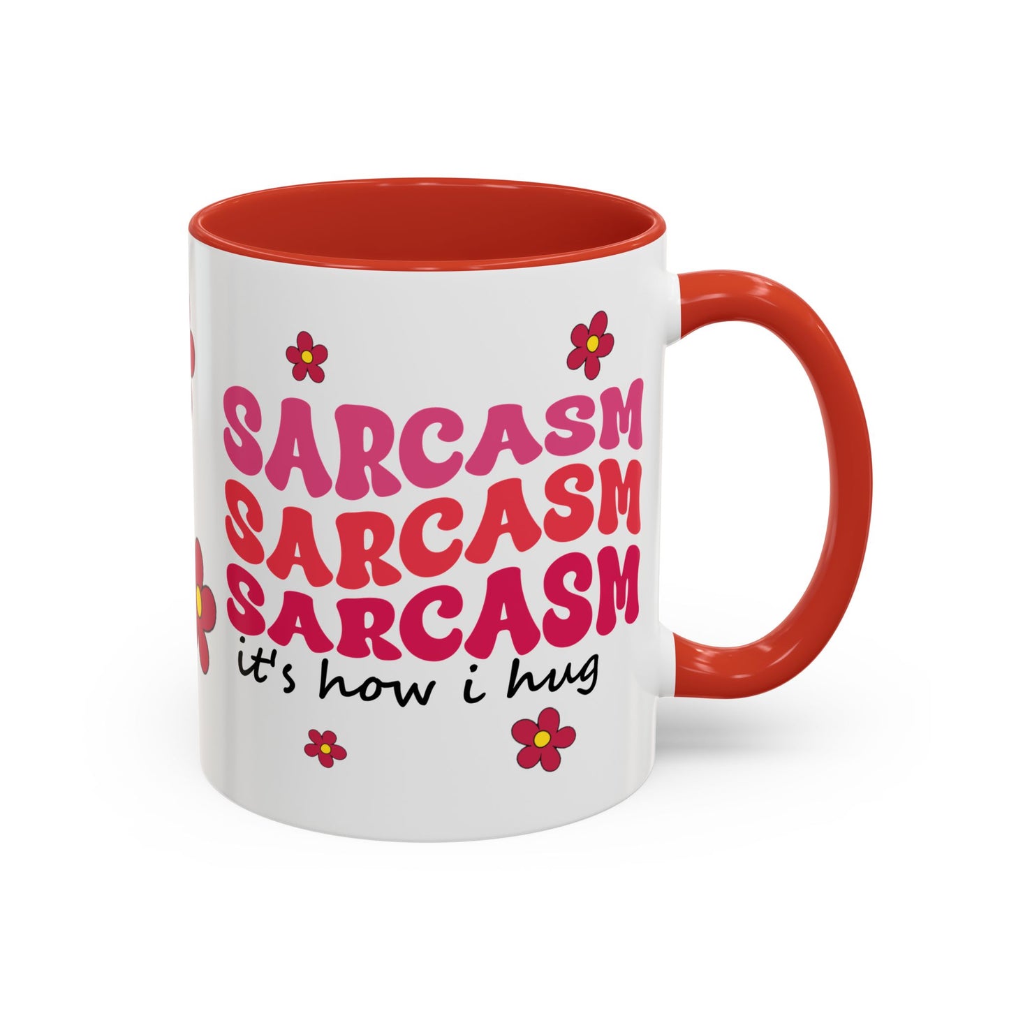 Sarcastic Accent Coffee Mug - "Sarcasm is how I hug" - Fun Gift for Self-Care, Motivation, & Celebrations