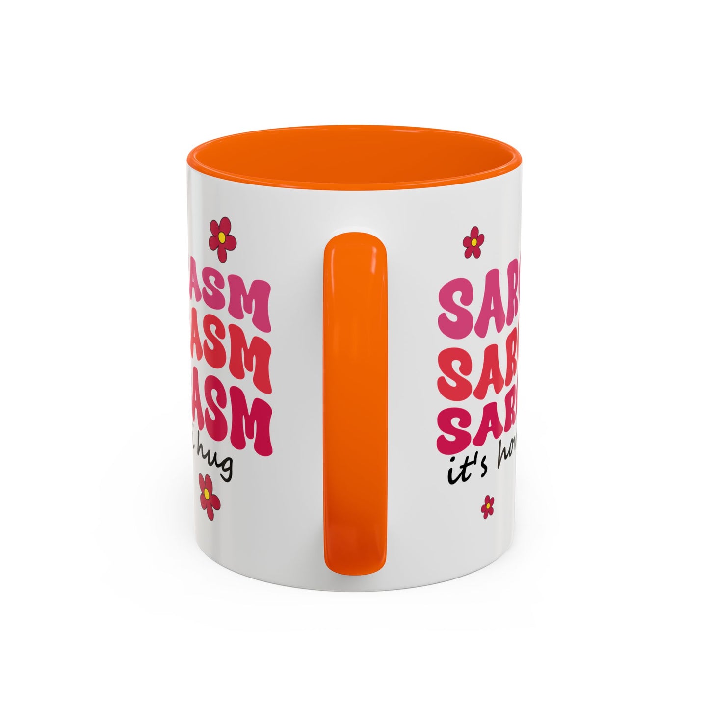 Sarcastic Accent Coffee Mug - "Sarcasm is how I hug" - Fun Gift for Self-Care, Motivation, & Celebrations