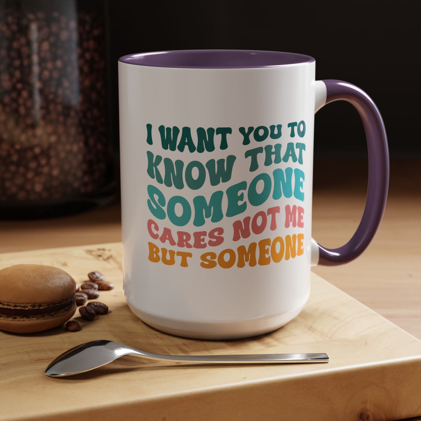 Sarcastic Accent Coffee Mug - "Someone Cares just not Me" - Fun Gift for Self-Care, Motivation, & Celebrations
