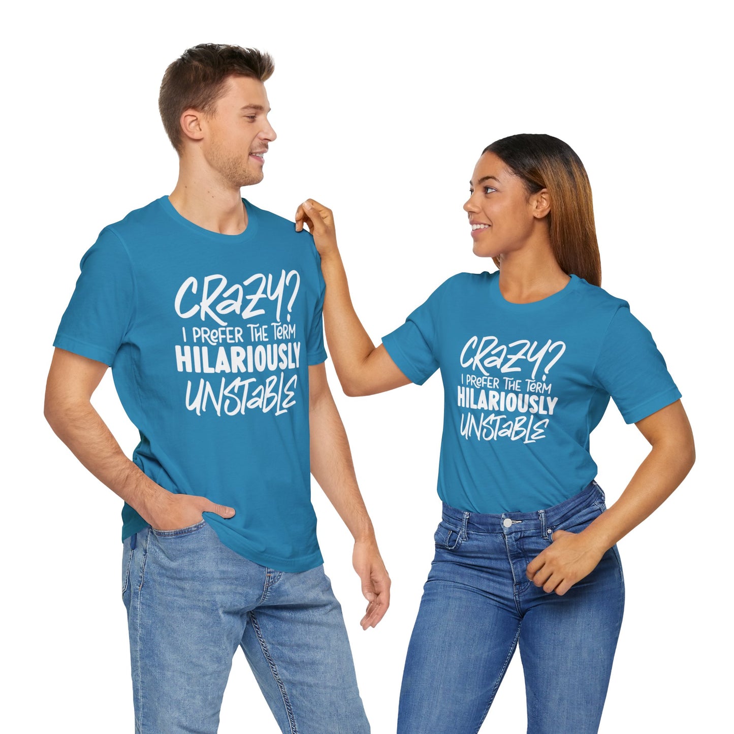 Sarcastic Tee - Hilariously Unstable Shirt (Light 2)