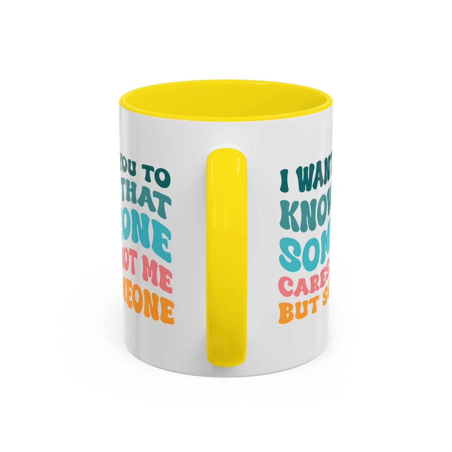 Sarcastic Accent Coffee Mug - "Someone Cares just not Me" - Fun Gift for Self-Care, Motivation, & Celebrations