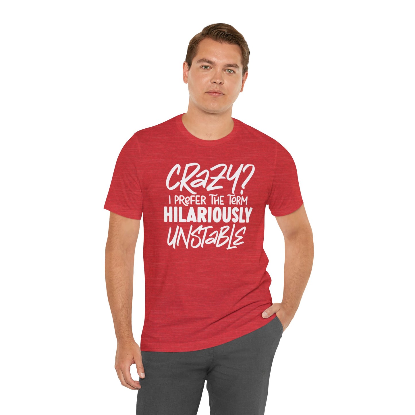 Sarcastic Tee - Hilariously Unstable Shirt (Dark 1)