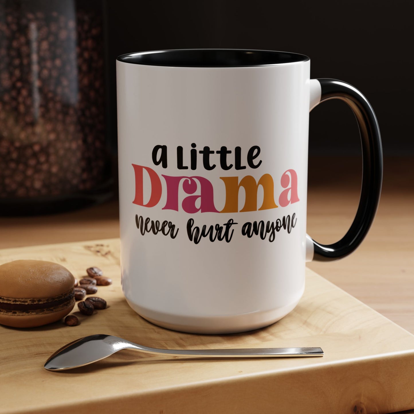 Sarcastic Accent Coffee Mug - "A little drama" - Fun Gift for Self-Care, Motivation, & Celebrations