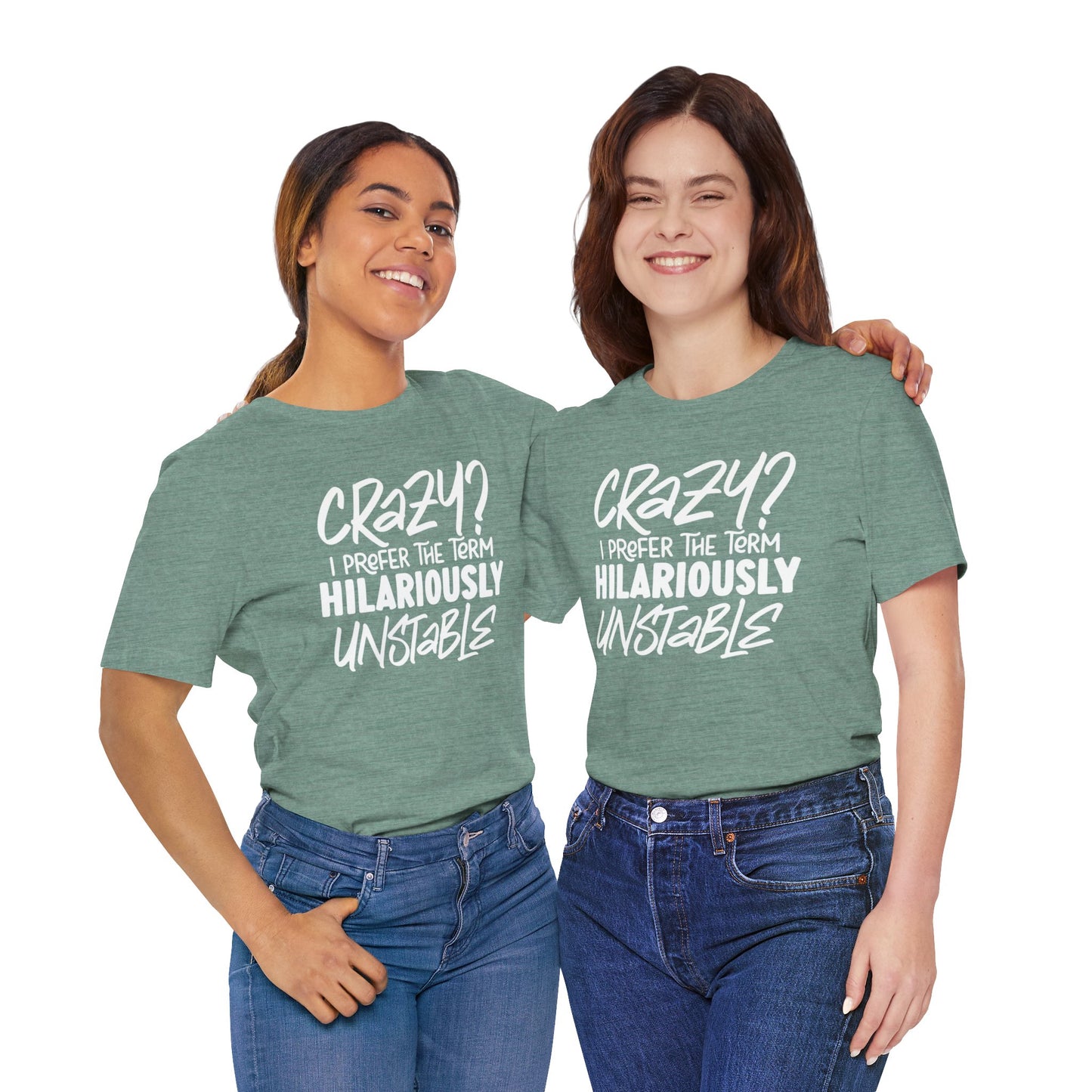 Sarcastic Tee - Hilariously Unstable T Shirt (Light 3)