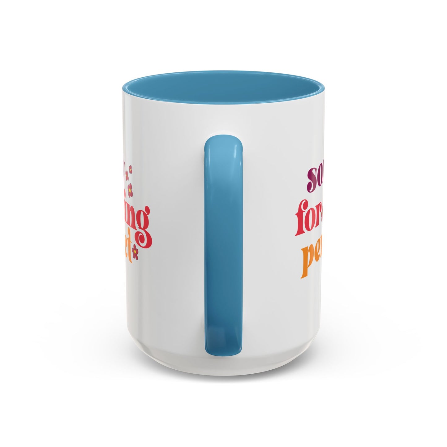Sarcastic Accent Coffee Mug - "Sorry For Being Perfect" - Fun Gift for Self-Care, Motivation, & Celebrations