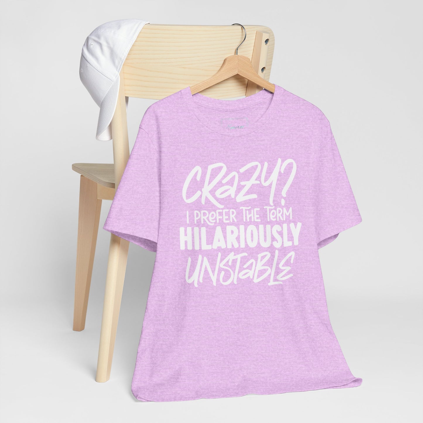 Sarcastic Tee - Hilariously Unstable Shirt (Light 1)