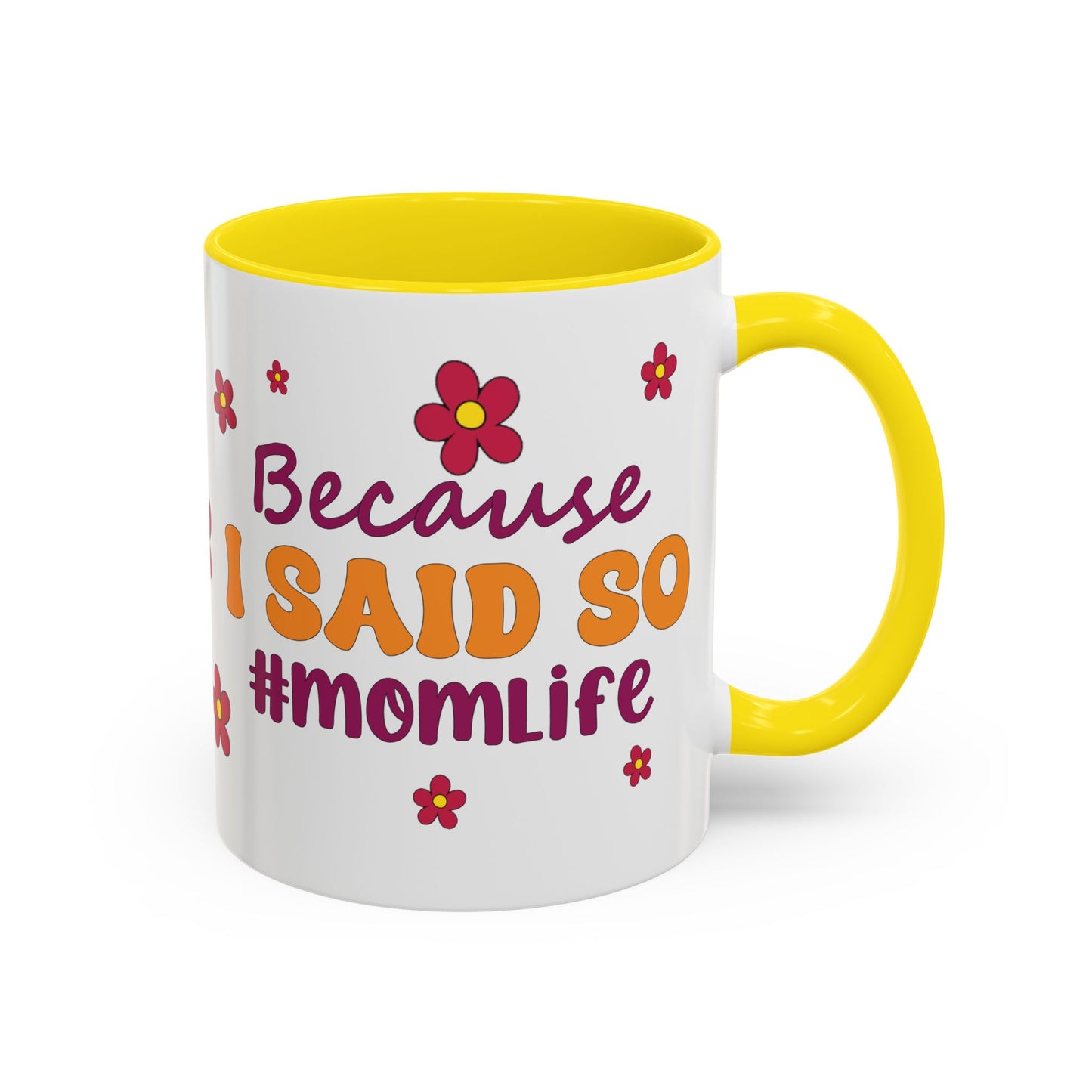Sarcastic Accent Coffee Mug - "Because I said SO" - Fun Gift for Self-Care, Motivation, & Celebrations