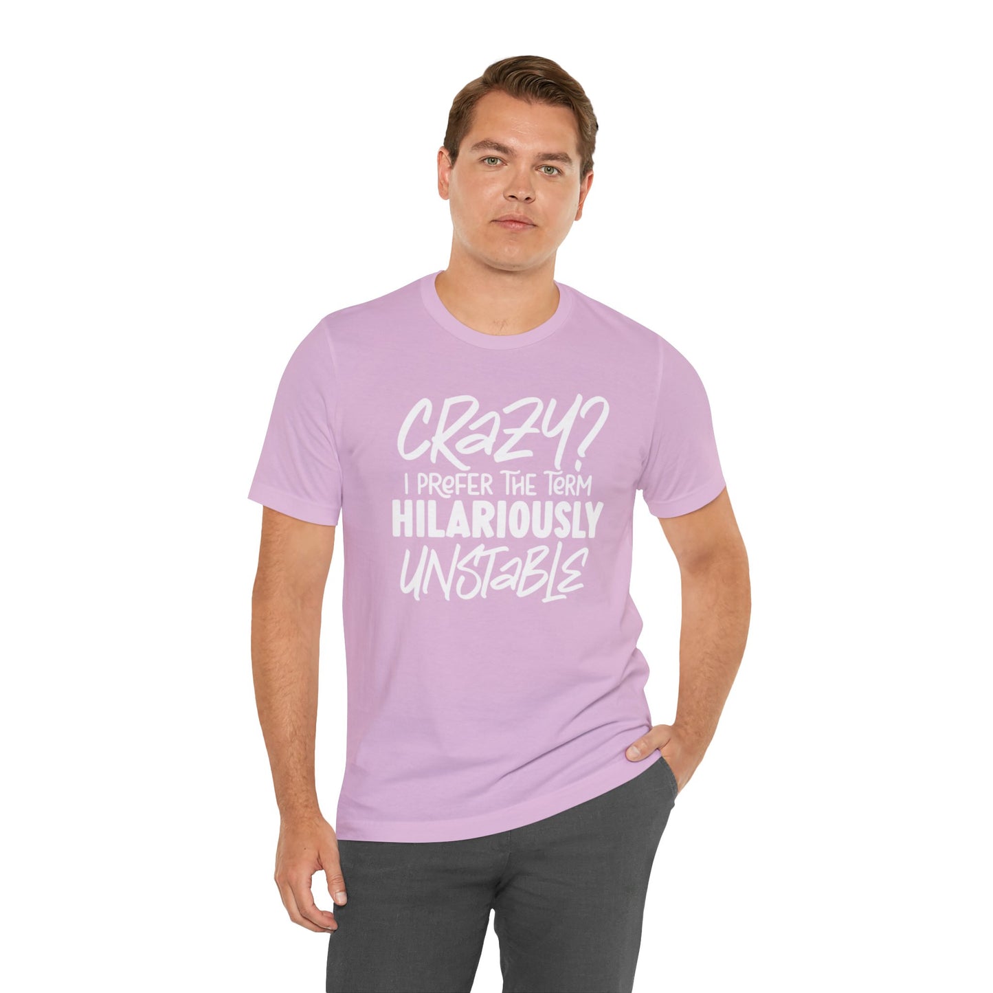 Sarcastic Tee - Hilariously Unstable T Shirt (Light 3)