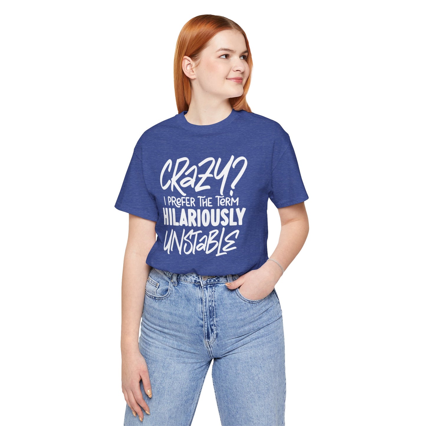 Sarcastic Tee - Hilariously Unstable T Shirt (Light 3)
