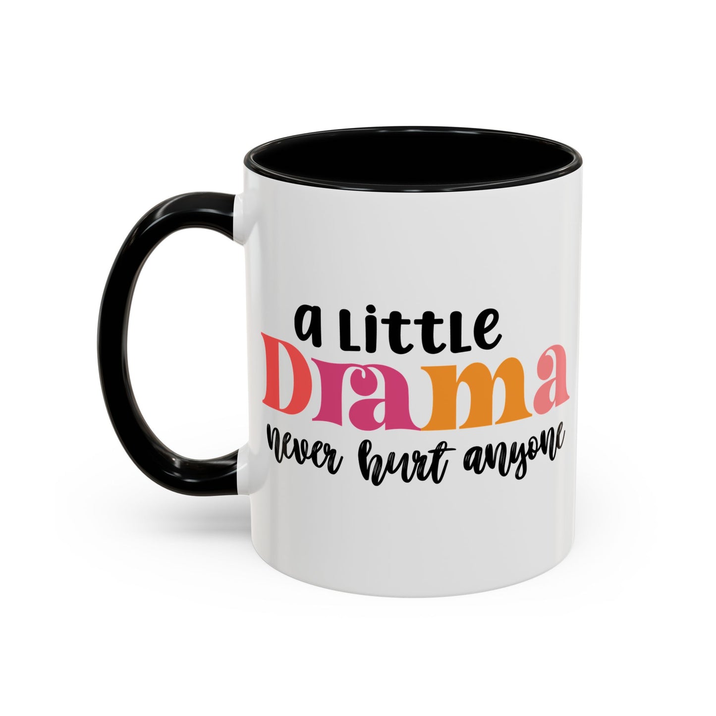 Sarcastic Accent Coffee Mug - "A little drama" - Fun Gift for Self-Care, Motivation, & Celebrations