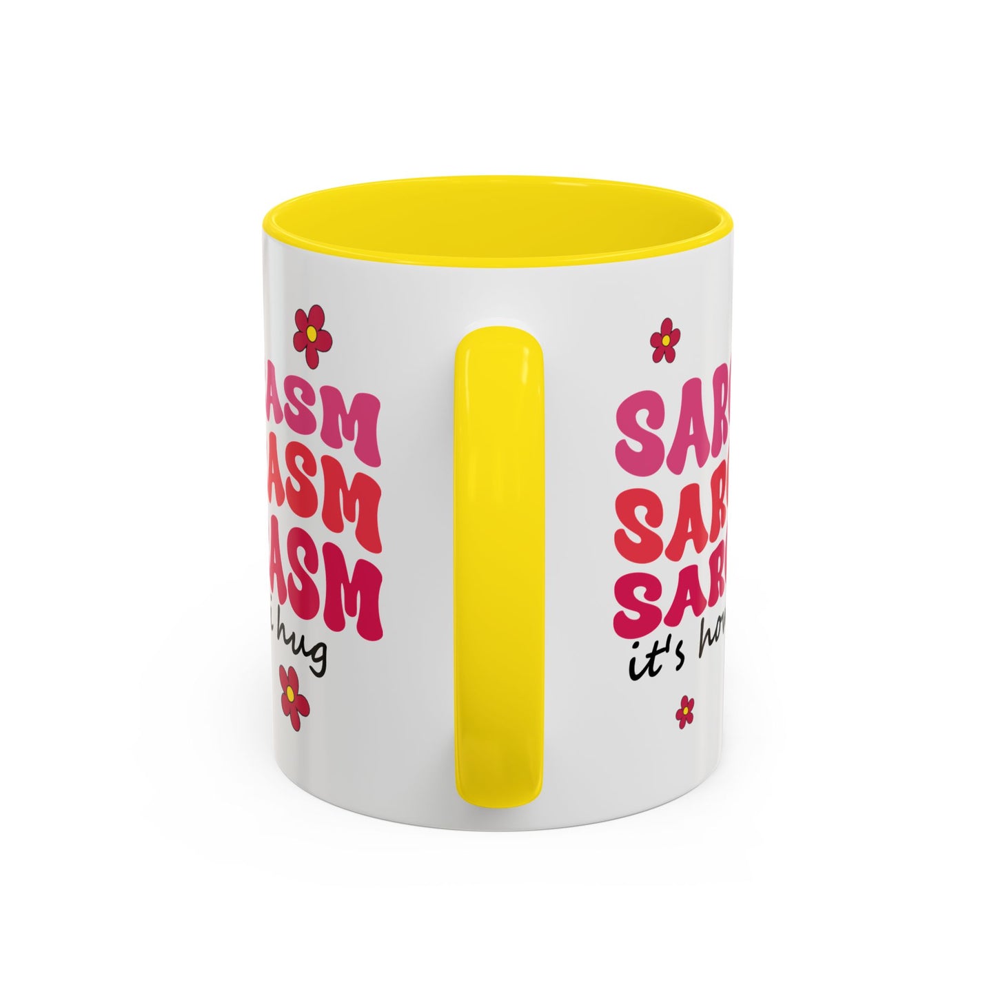 Sarcastic Accent Coffee Mug - "Sarcasm is how I hug" - Fun Gift for Self-Care, Motivation, & Celebrations
