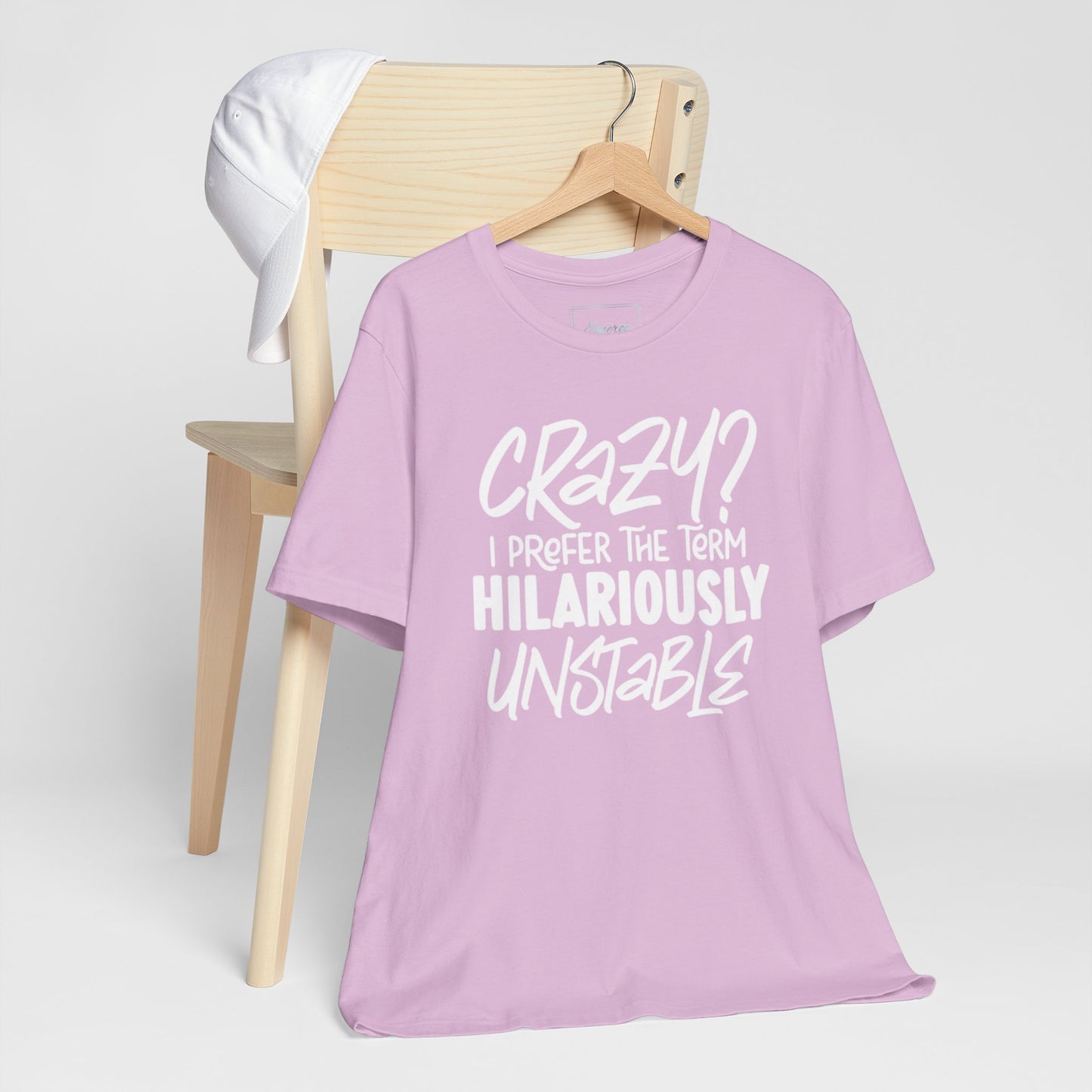 Sarcastic Tee - Hilariously Unstable T Shirt (Light 3)