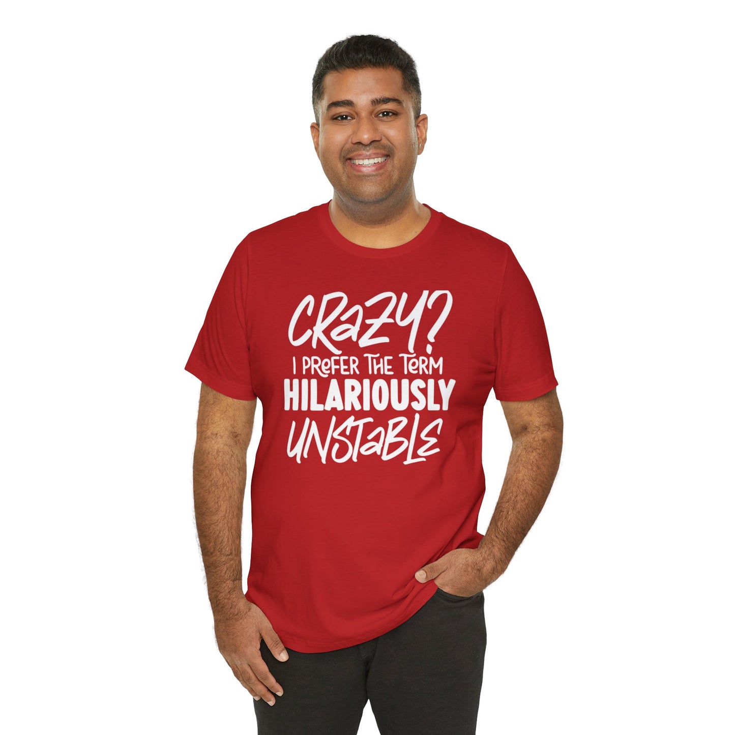 Sarcastic Tee - Hilariously Unstable Shirt (Dark 1)