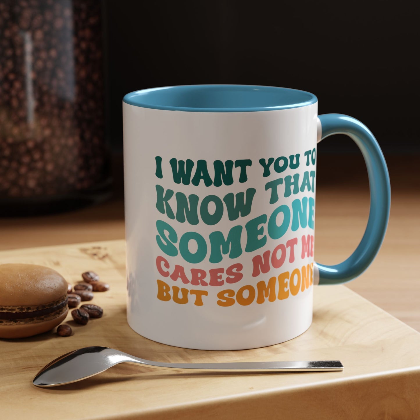 Sarcastic Accent Coffee Mug - "Someone Cares just not Me" - Fun Gift for Self-Care, Motivation, & Celebrations