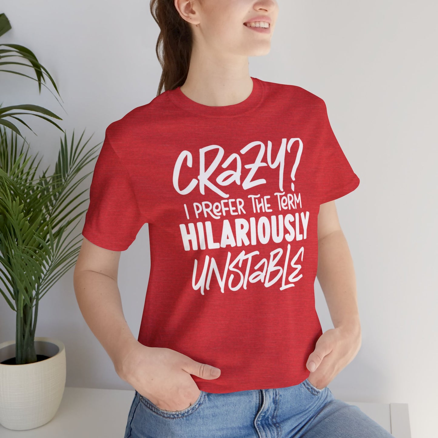 Sarcastic Tee - Hilariously Unstable Shirt (Dark 1)