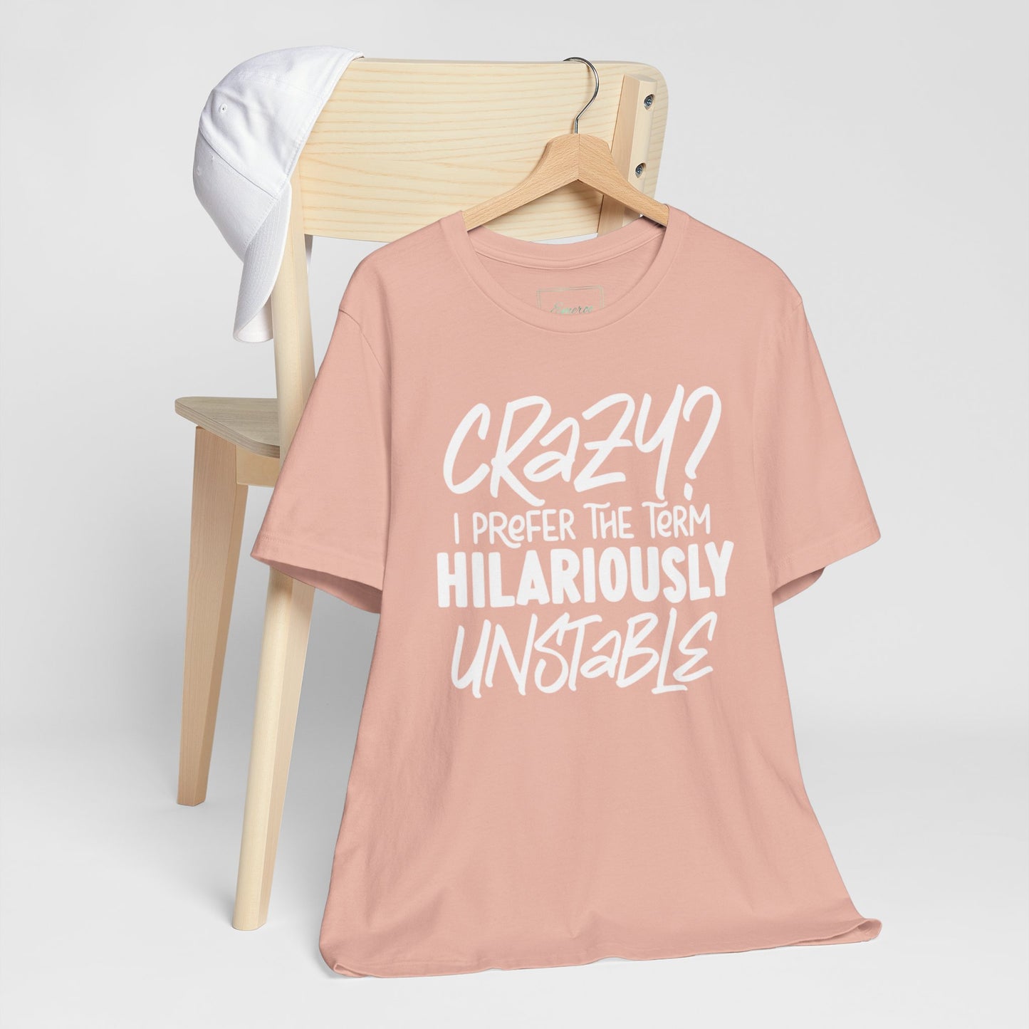 Sarcastic Tee - Hilariously Unstable Shirt (Light 1)