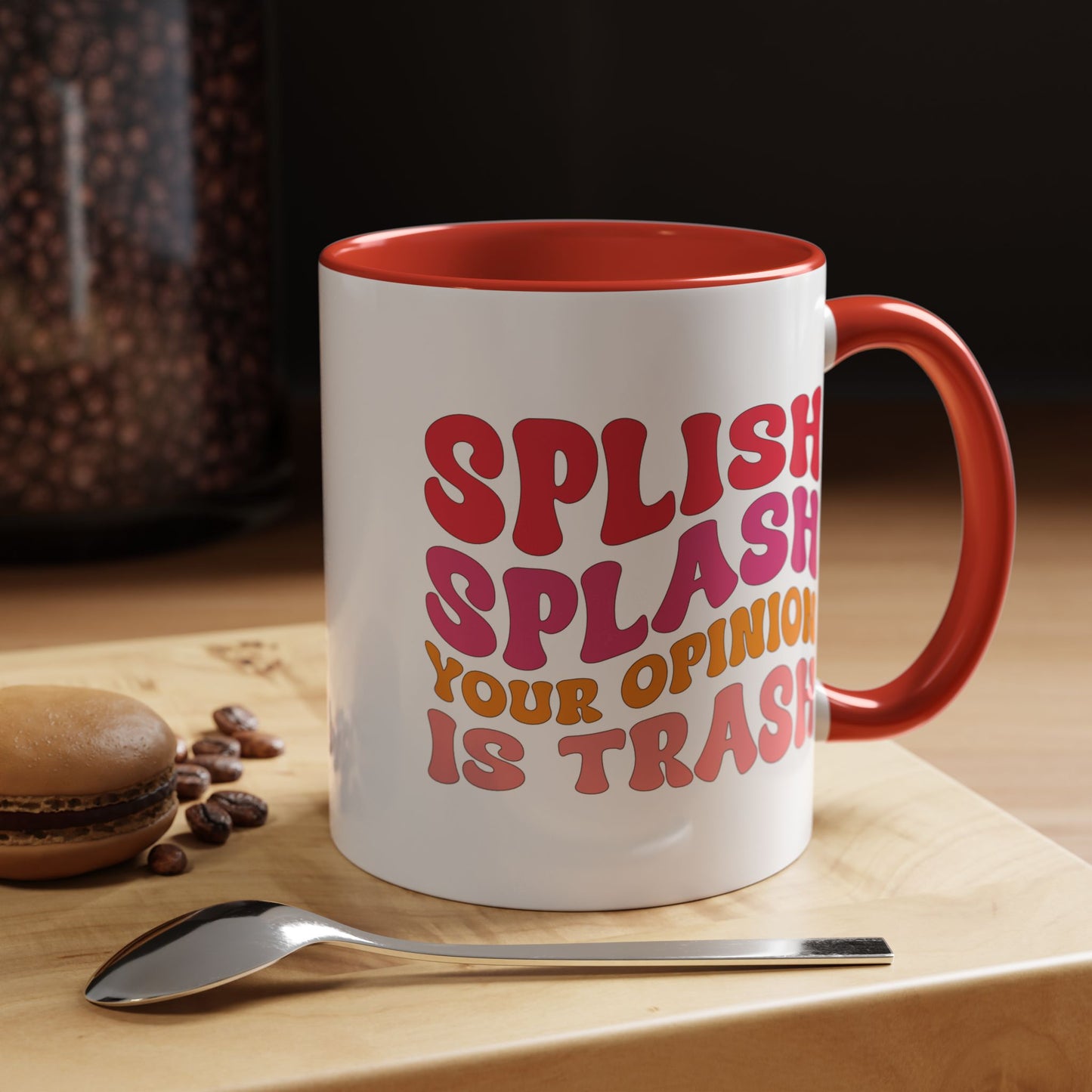 Sarcastic Accent Coffee Mug - "Splish Splash Your Opinion Is Trash" - Fun Gift for Self-Care, Motivation, & Celebrations