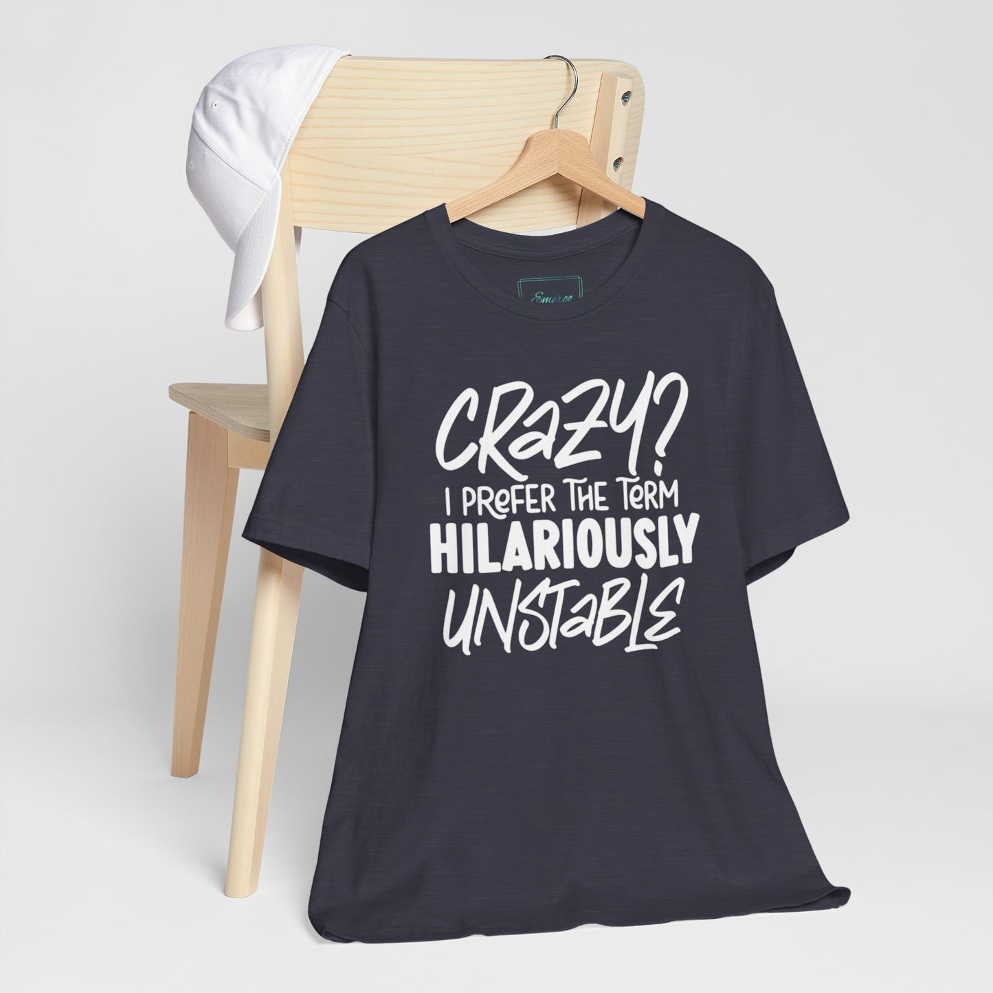 Sarcastic Tee - Hilariously Unstable T Shirt (Light 3)