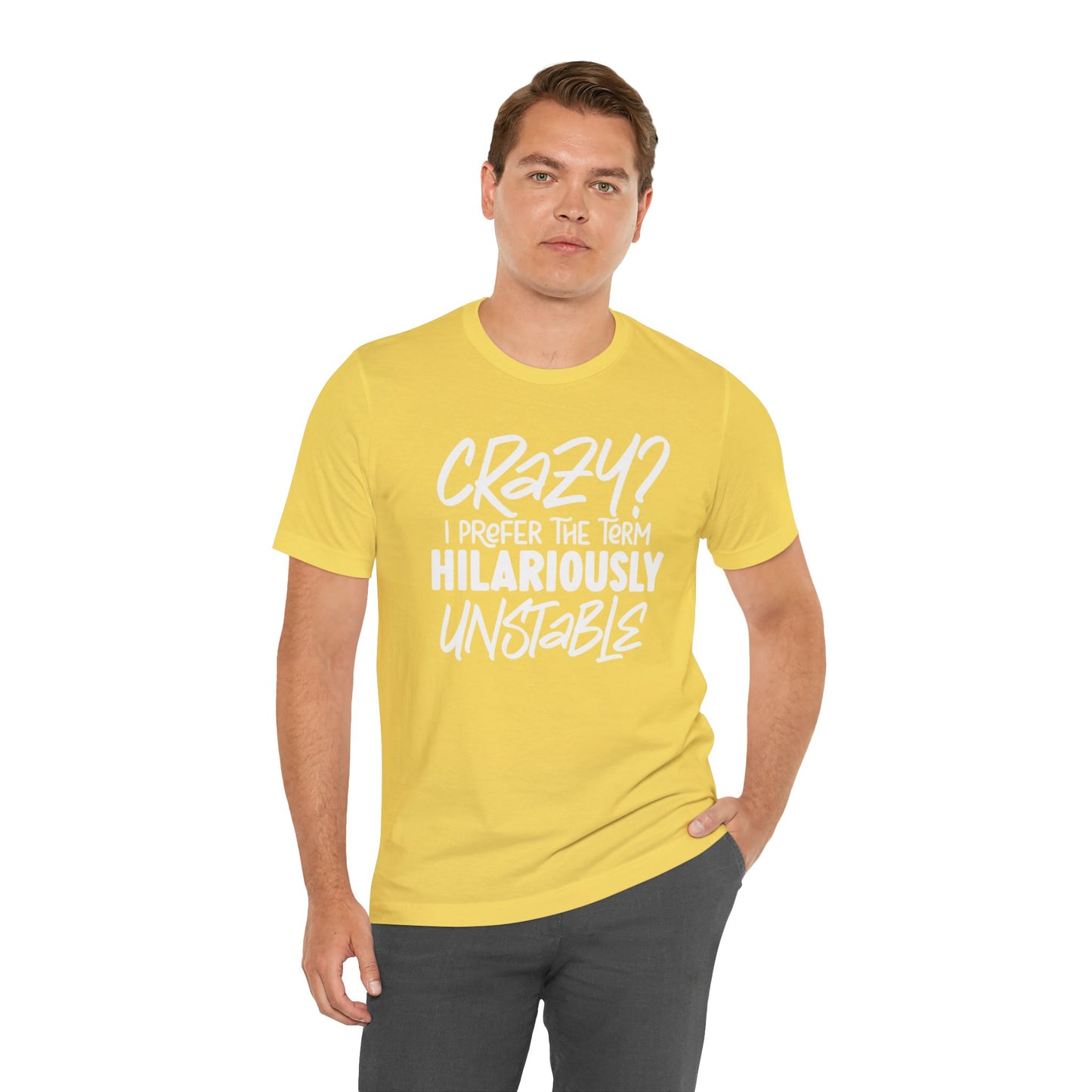 Sarcastic Tee - Hilariously Unstable Shirt (Light 2)
