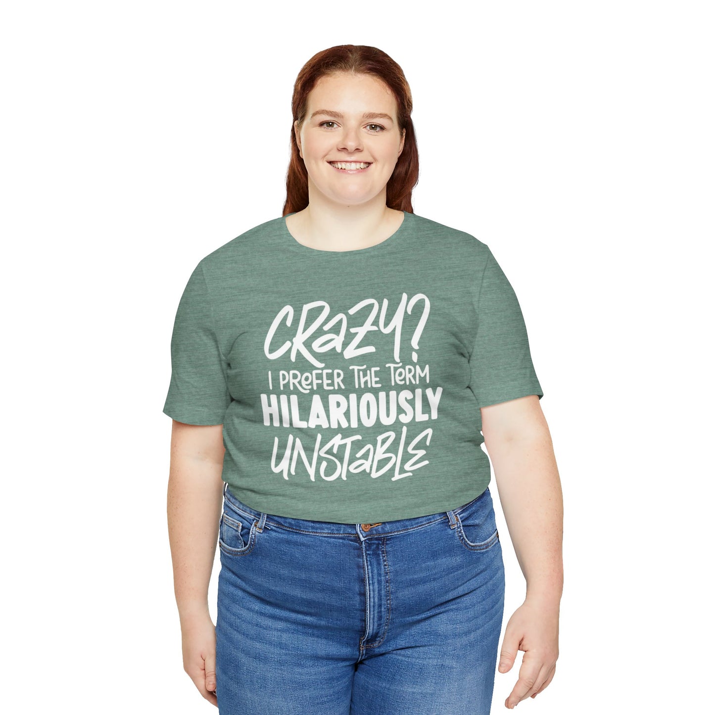 Sarcastic Tee - Hilariously Unstable T Shirt (Light 3)