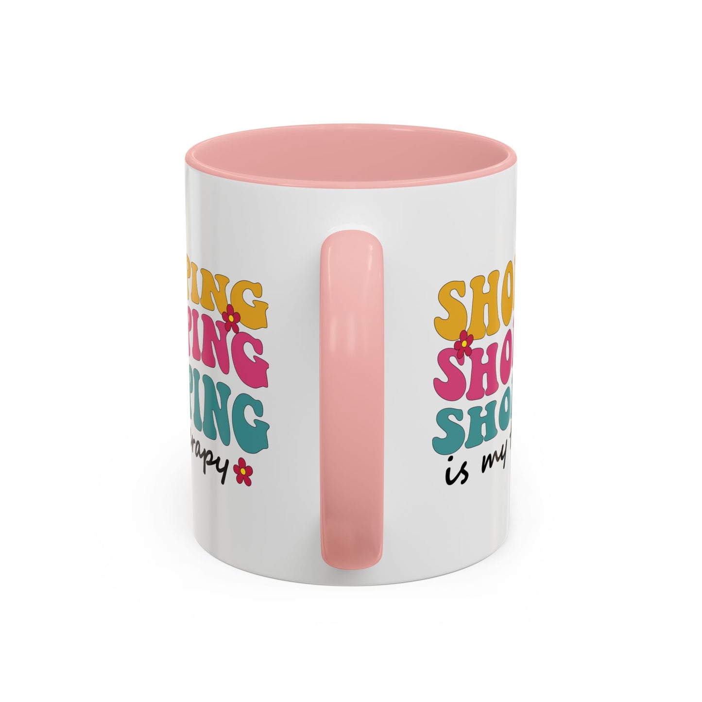 Accent Coffee Mug - "Shopping is my Therapy" - Fun Gift for Self-Care, Motivation, & Celebrations