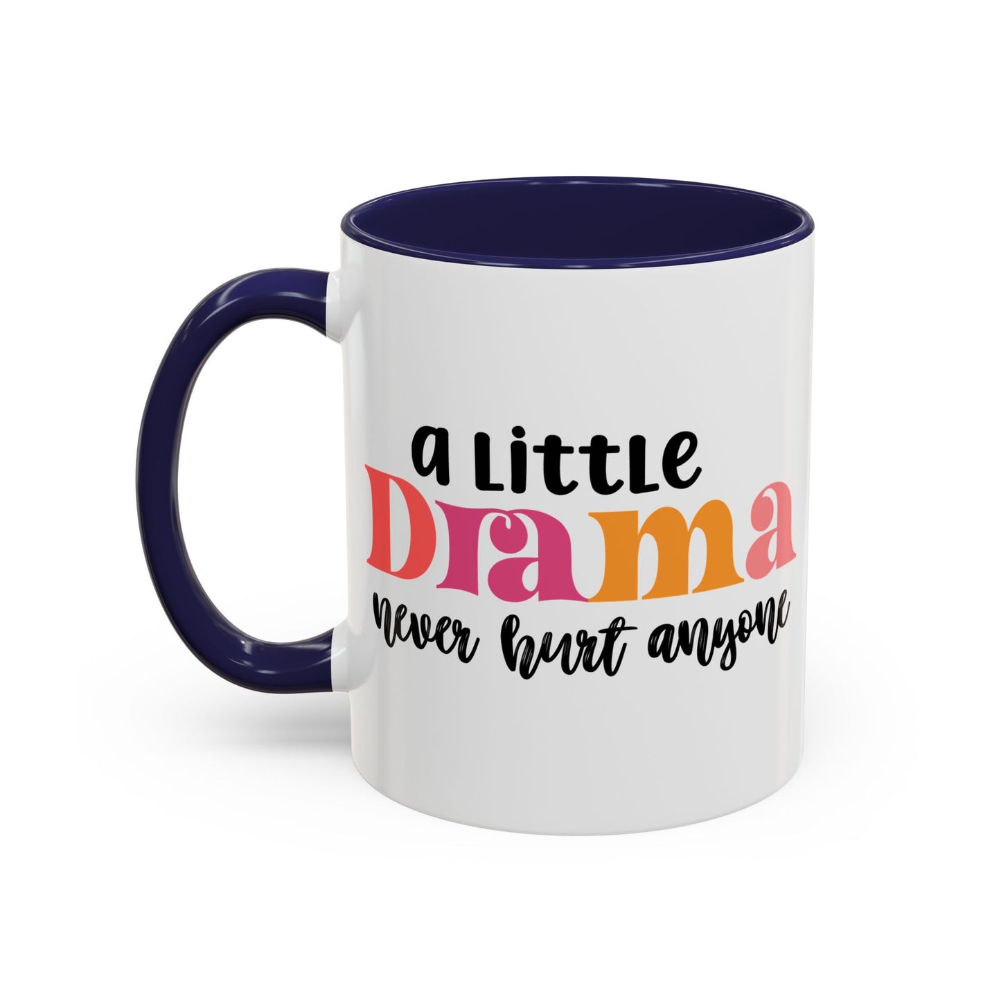 Sarcastic Accent Coffee Mug - "A little drama" - Fun Gift for Self-Care, Motivation, & Celebrations
