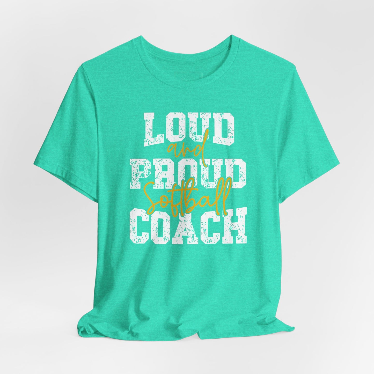 Loud and Proud Softball Coach T Shirt (1)
