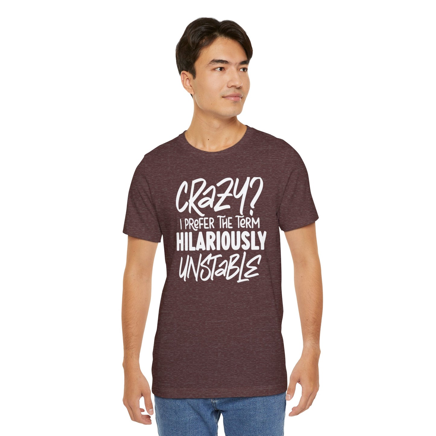 Sarcastic Tee - Hilariously Unstable Shirt (Dark 1)