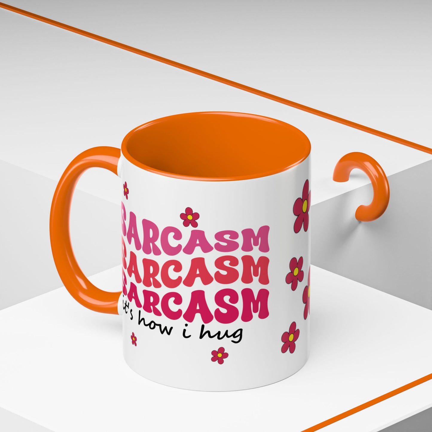 Sarcastic Accent Coffee Mug - "Sarcasm is how I hug" - Fun Gift for Self-Care, Motivation, & Celebrations