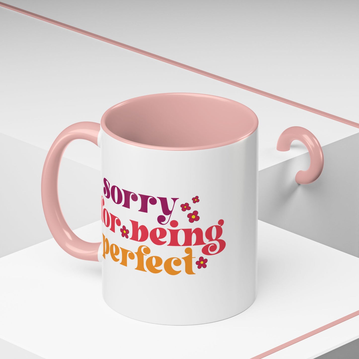 Sarcastic Accent Coffee Mug - "Sorry For Being Perfect" - Fun Gift for Self-Care, Motivation, & Celebrations