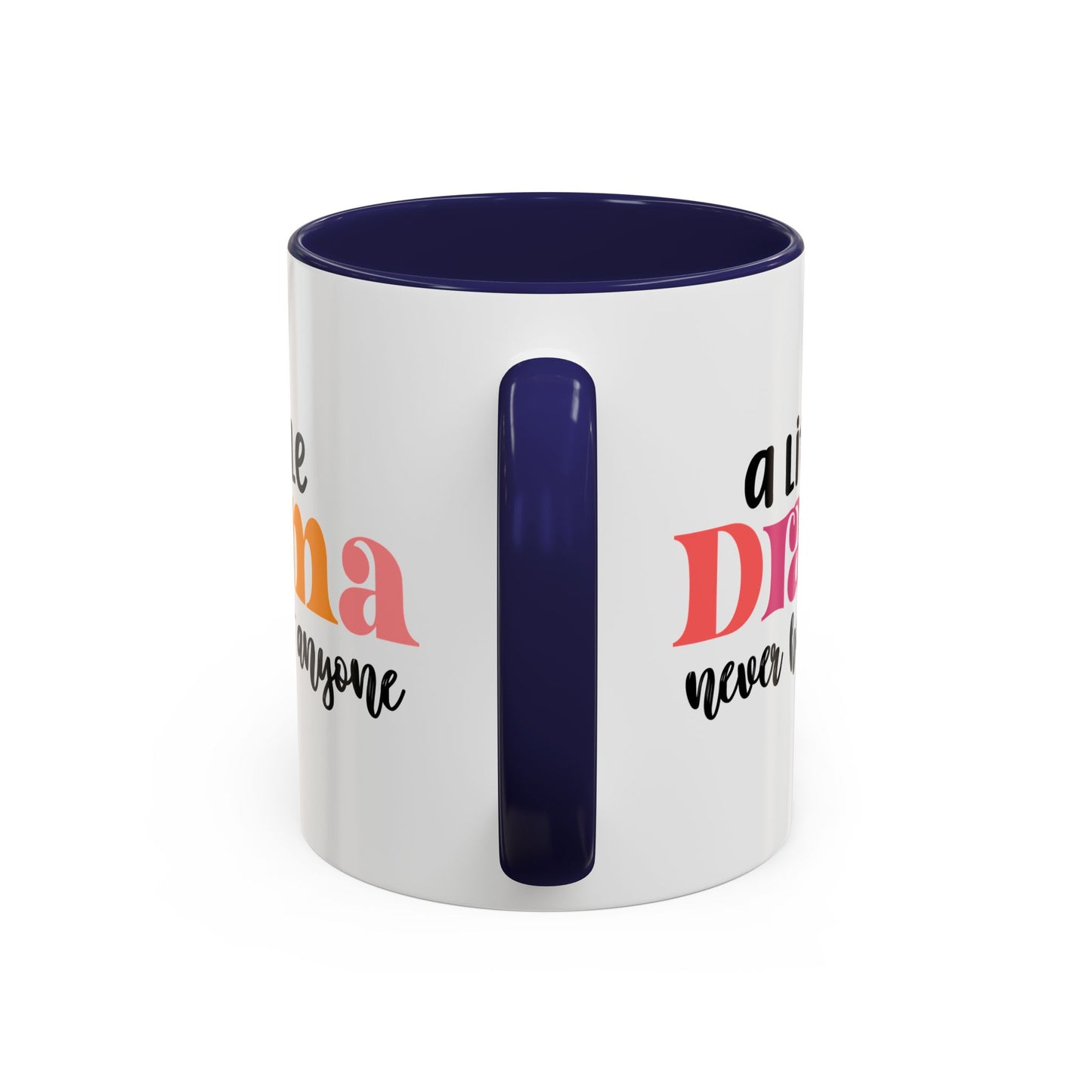 Sarcastic Accent Coffee Mug - "A little drama" - Fun Gift for Self-Care, Motivation, & Celebrations