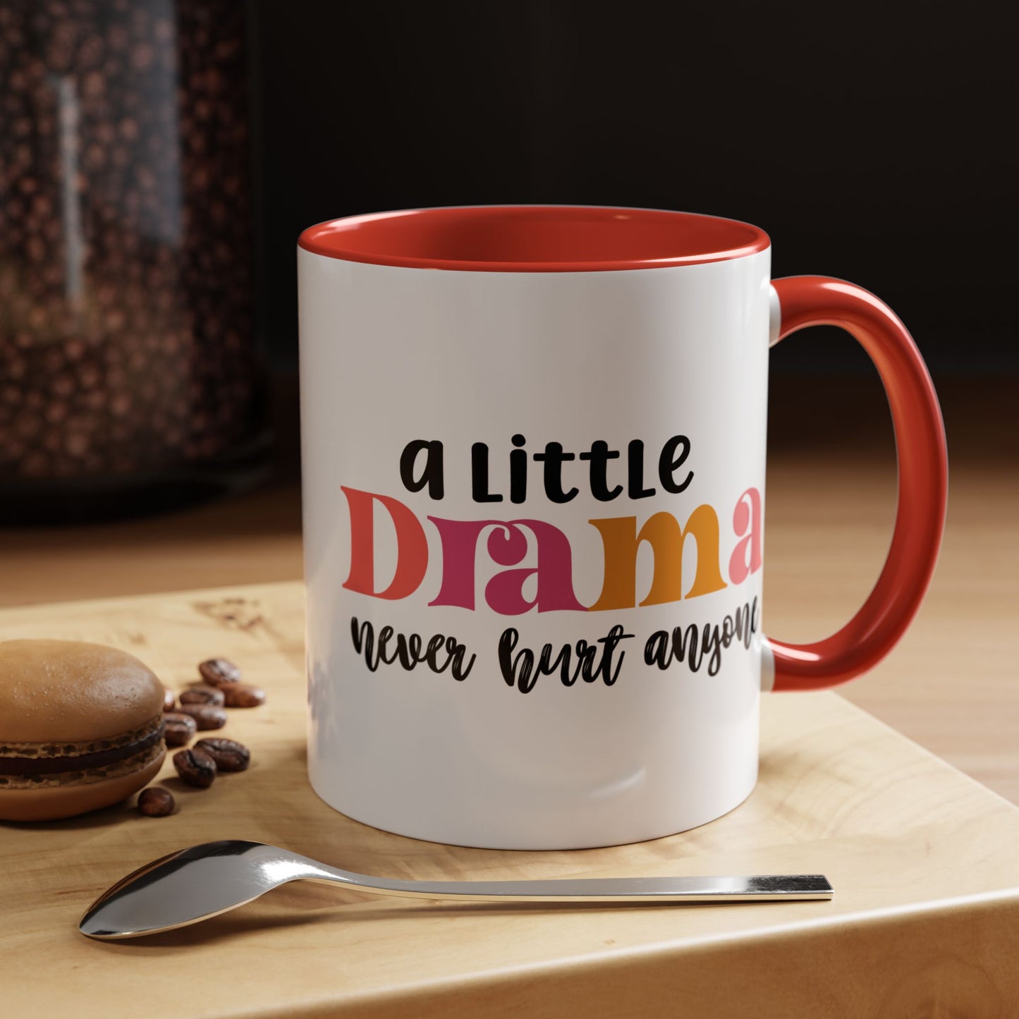 Sarcastic Accent Coffee Mug - "A little drama" - Fun Gift for Self-Care, Motivation, & Celebrations