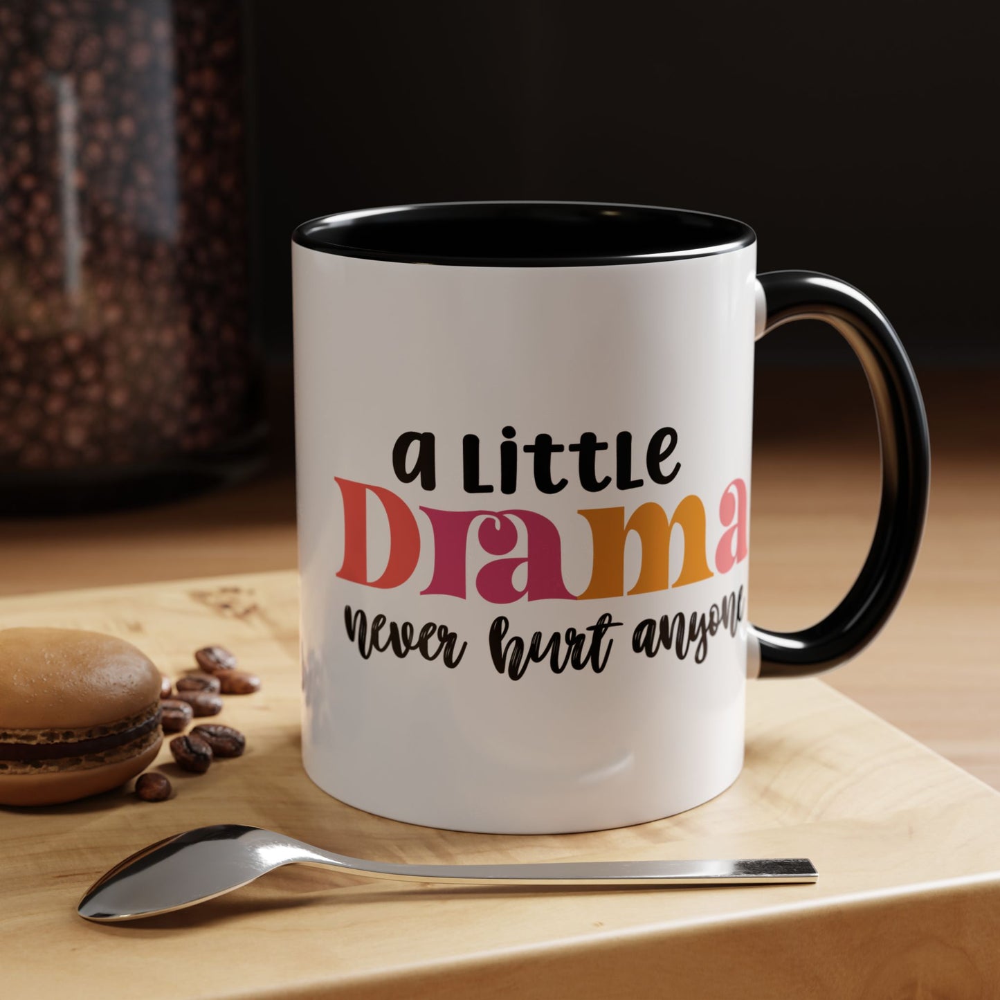Sarcastic Accent Coffee Mug - "A little drama" - Fun Gift for Self-Care, Motivation, & Celebrations