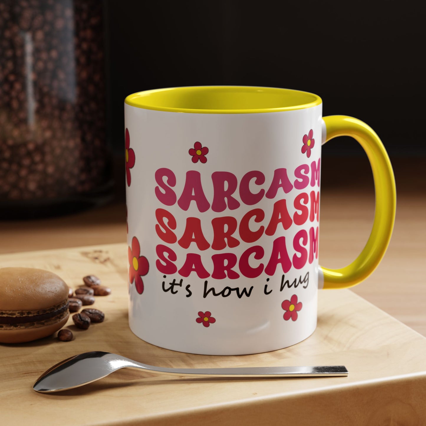 Sarcastic Accent Coffee Mug - "Sarcasm is how I hug" - Fun Gift for Self-Care, Motivation, & Celebrations
