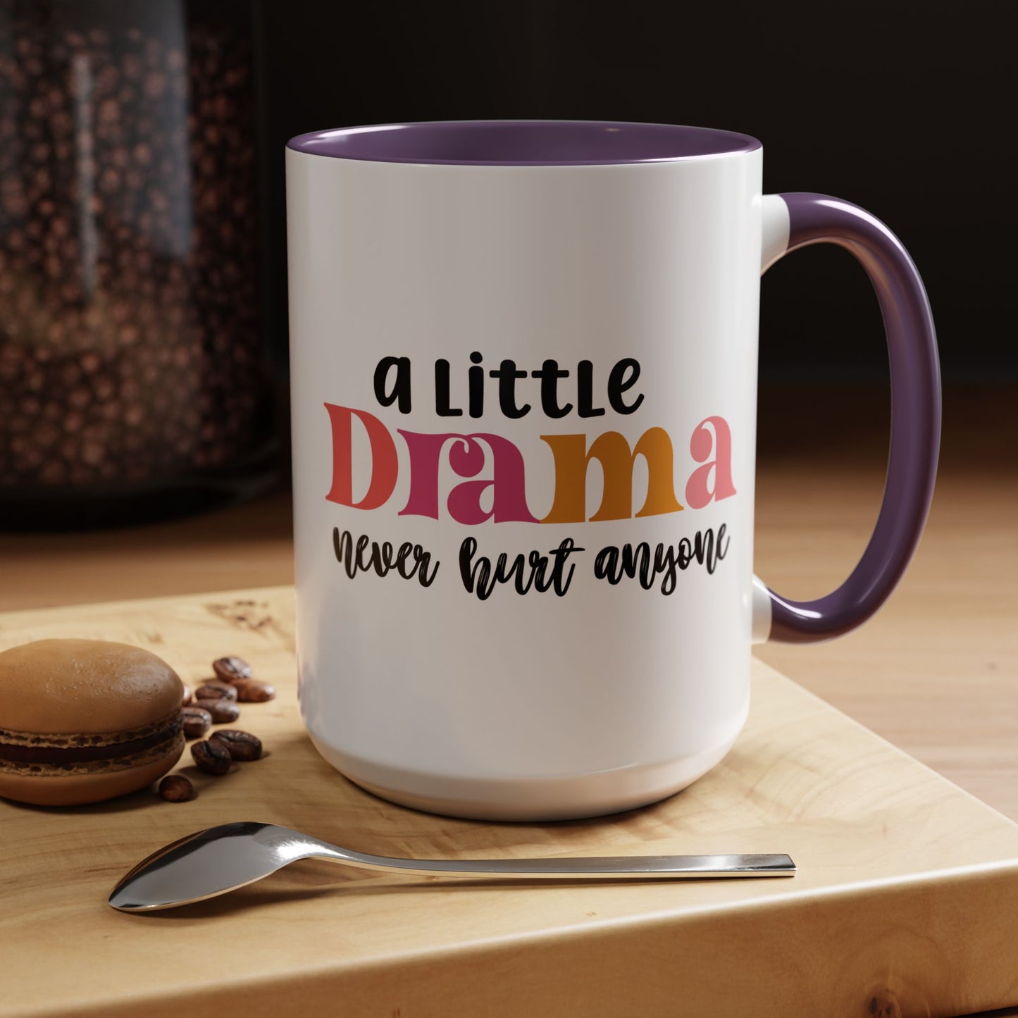 Sarcastic Accent Coffee Mug - "A little drama" - Fun Gift for Self-Care, Motivation, & Celebrations