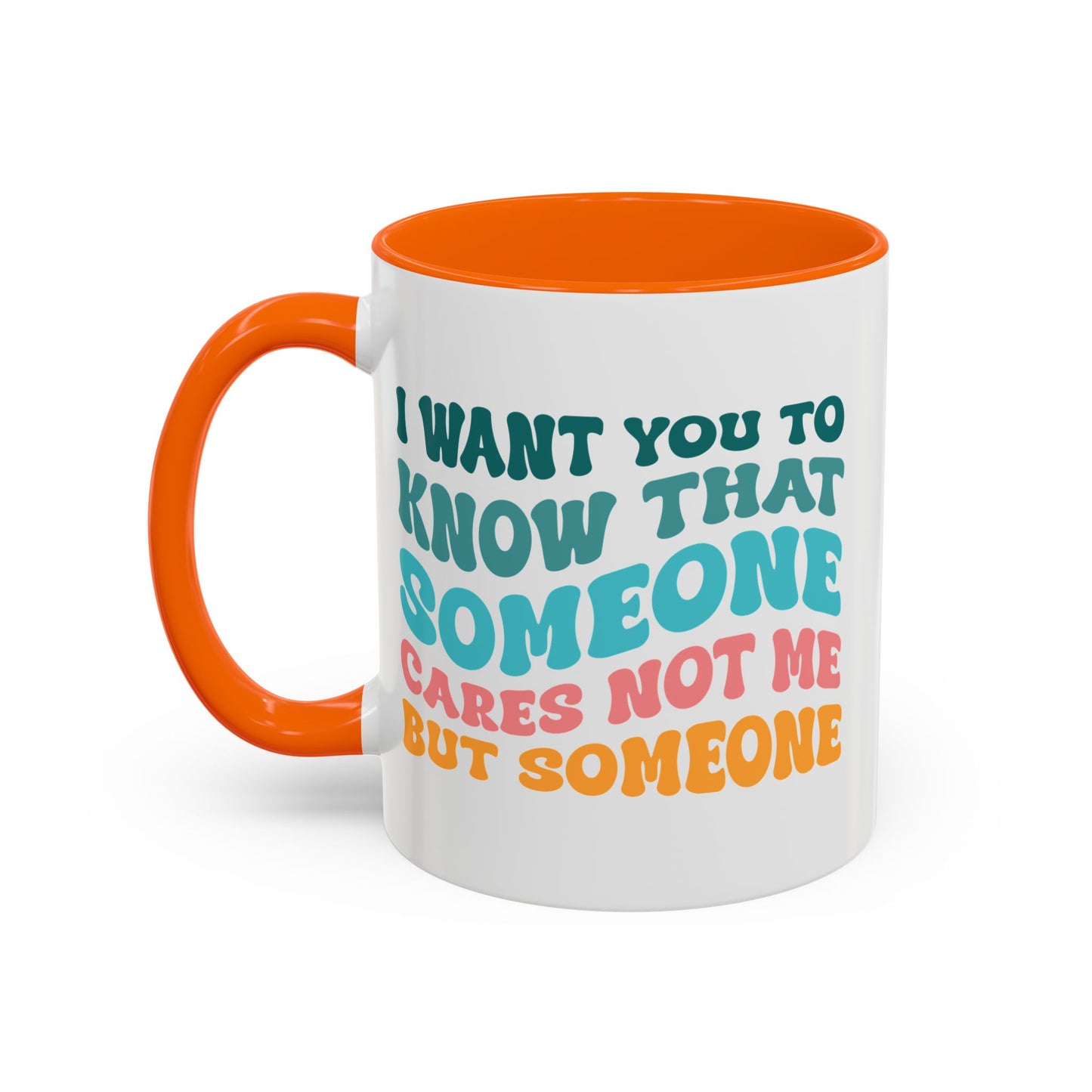 Sarcastic Accent Coffee Mug - "Someone Cares just not Me" - Fun Gift for Self-Care, Motivation, & Celebrations