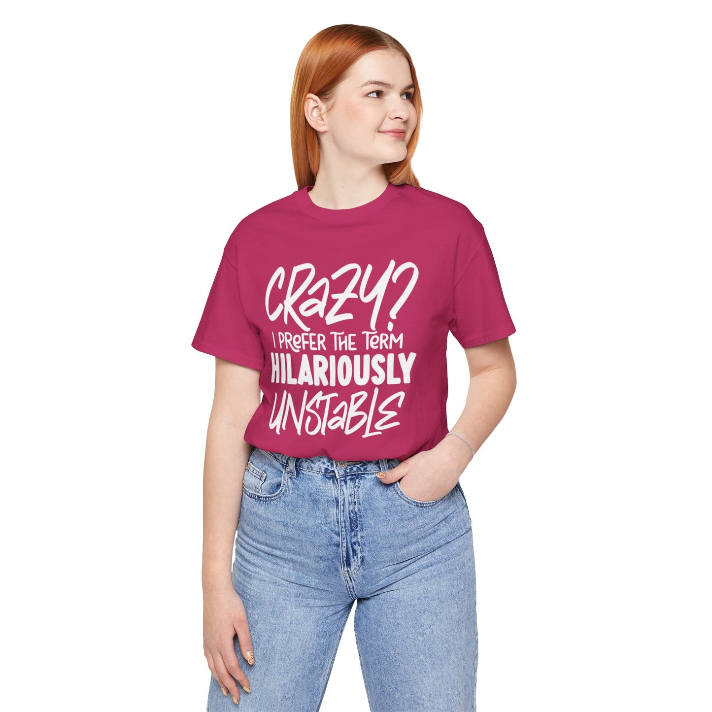 Sarcastic Tee - Hilariously Unstable Shirt (Light 1)