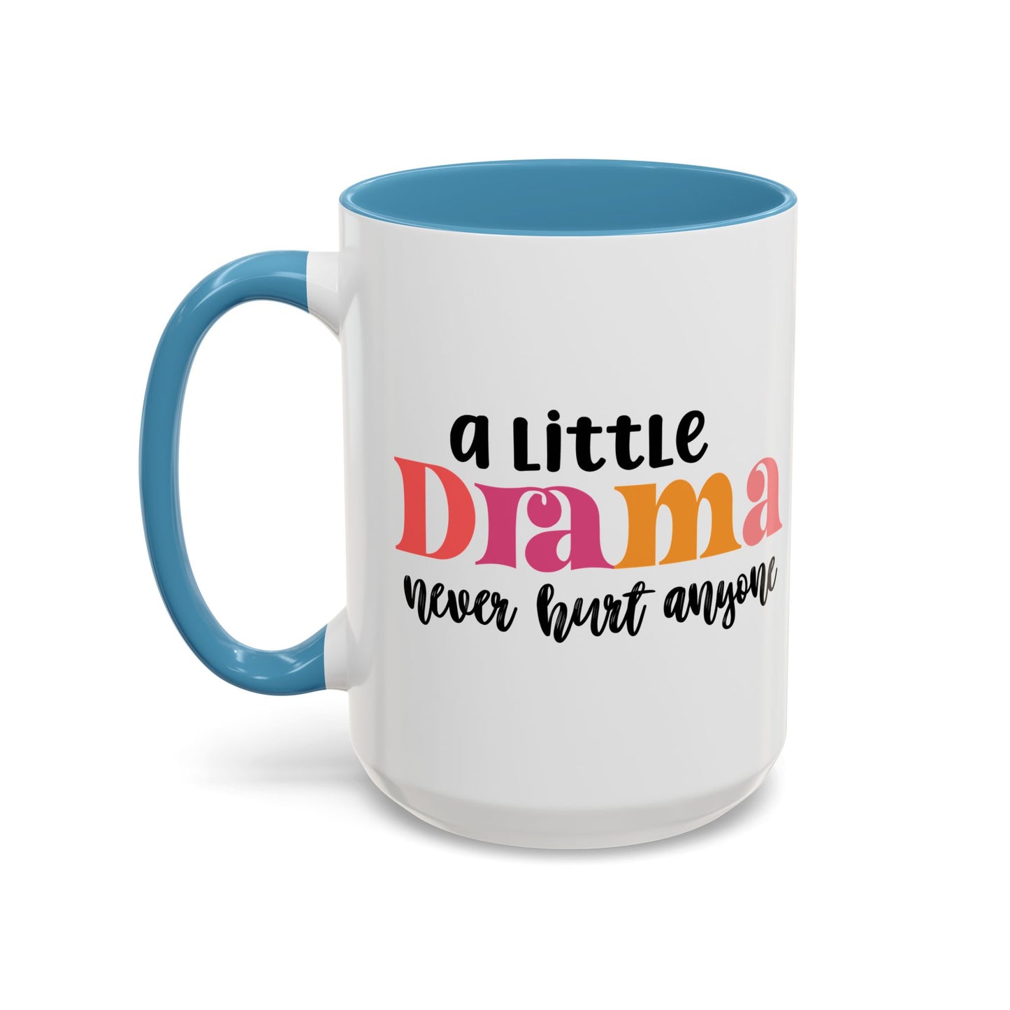 Sarcastic Accent Coffee Mug - "A little drama" - Fun Gift for Self-Care, Motivation, & Celebrations